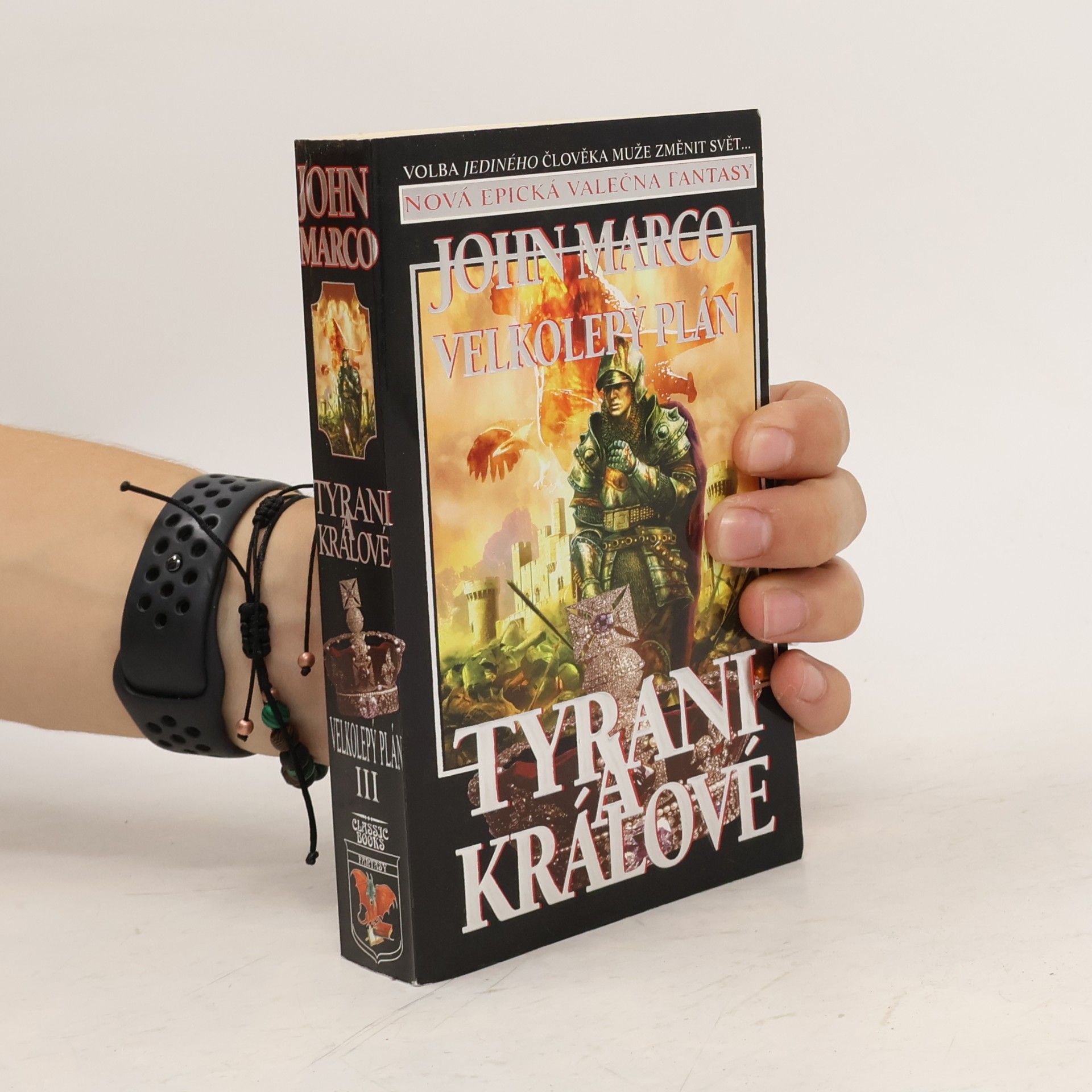 John Marco Tyrani a králové III. Velkolepý plán