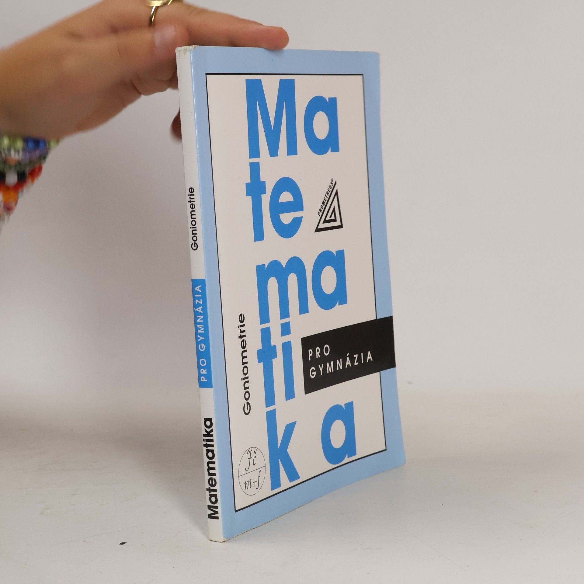 Oldřich Odvárko Matematika pro gymnázia: goniometrie