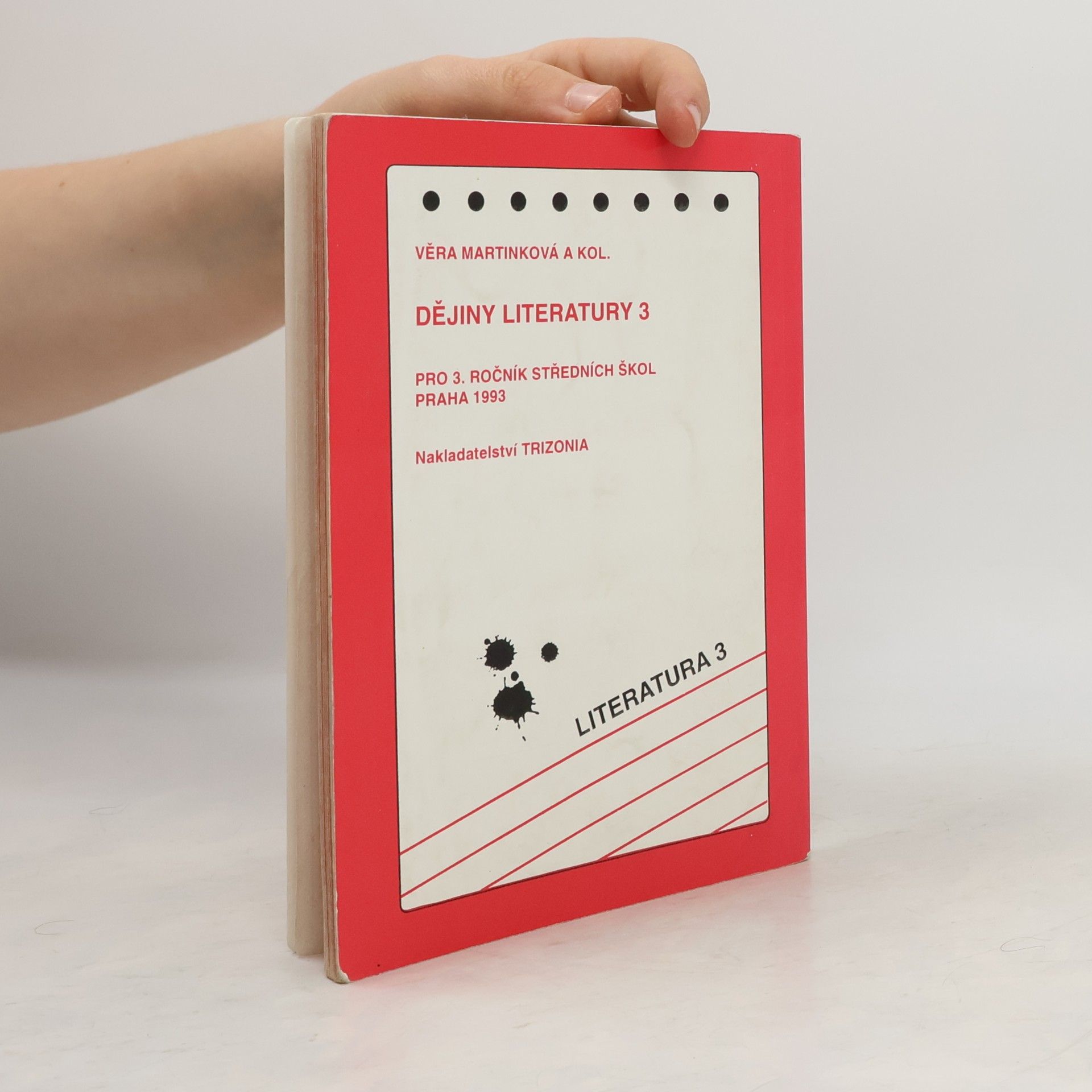 Věra Martinková Literatura 3. Dějiny literatury
