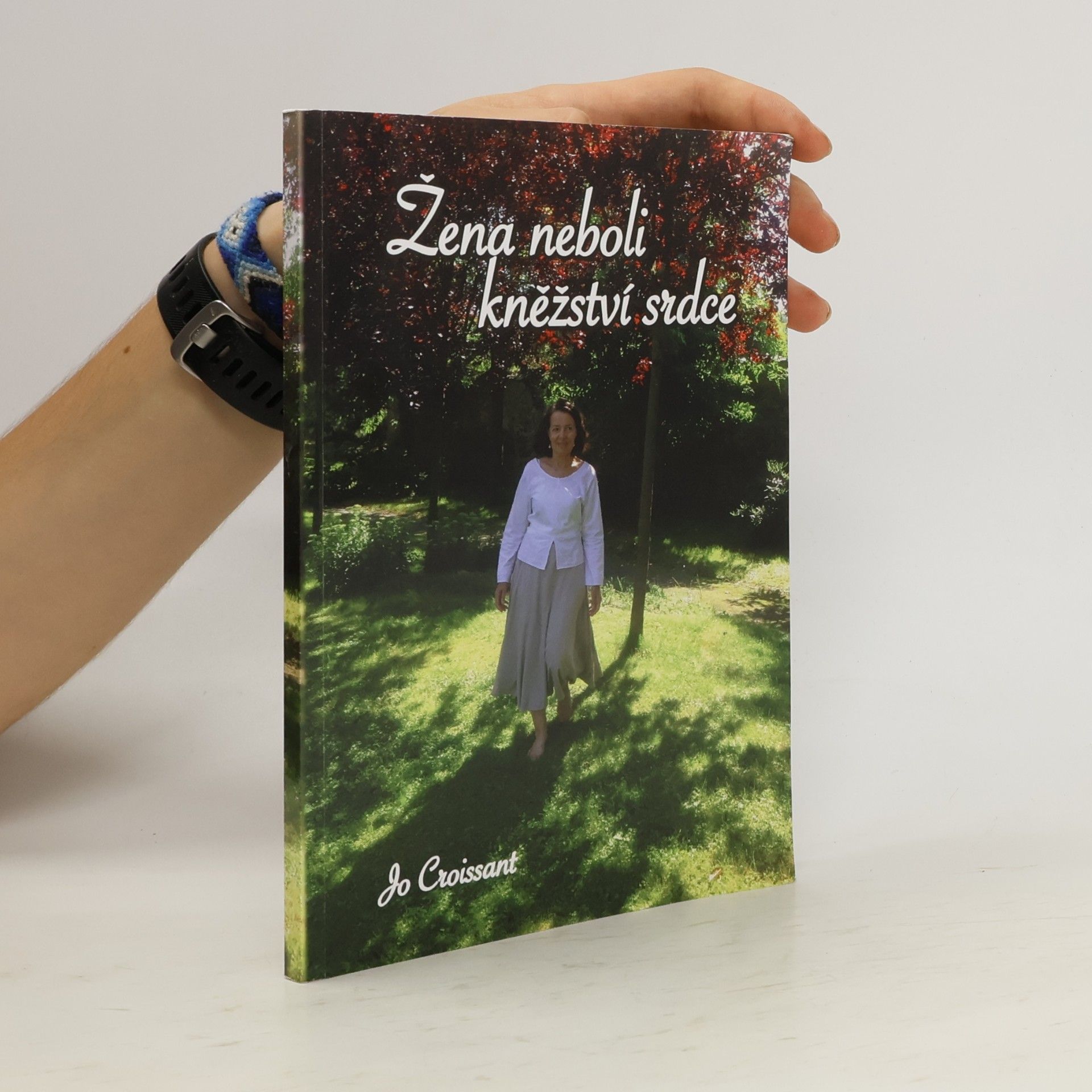 Jo Croissant Žena neboli kněžství srdce