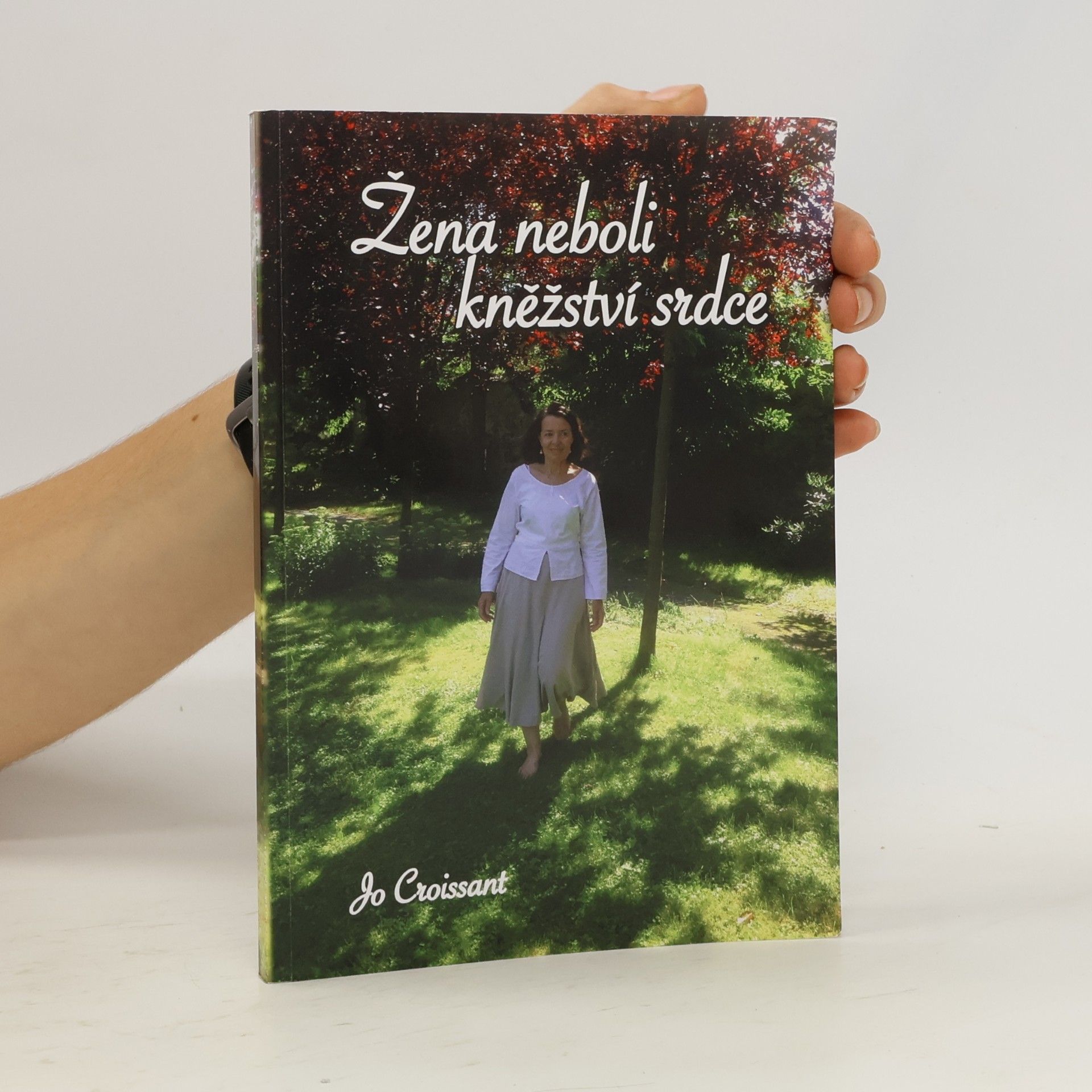 Jo Croissant Žena neboli kněžství srdce