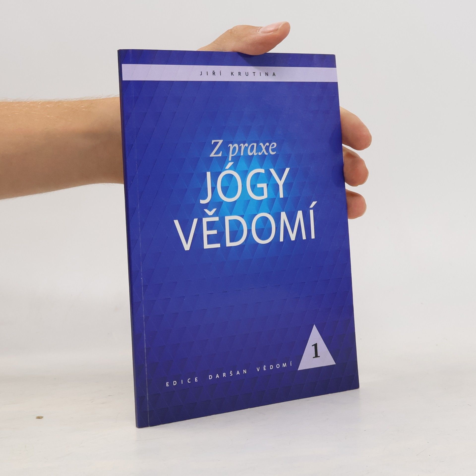 Jiří Krutina Z praxe jógy vědomí