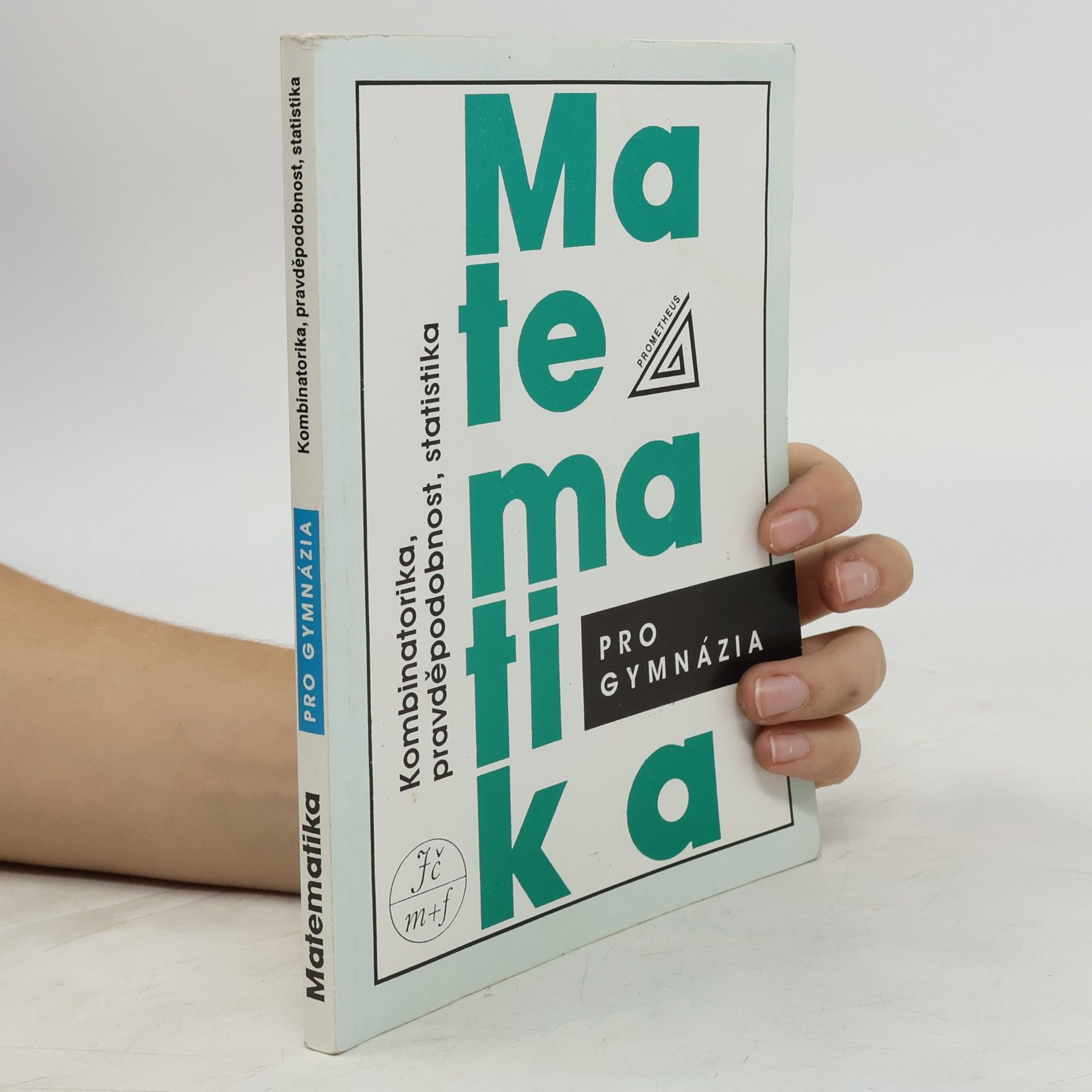 Emil Calda Matematika pro gymnázia. Kombinatorika, pravděpodobnost, statistika