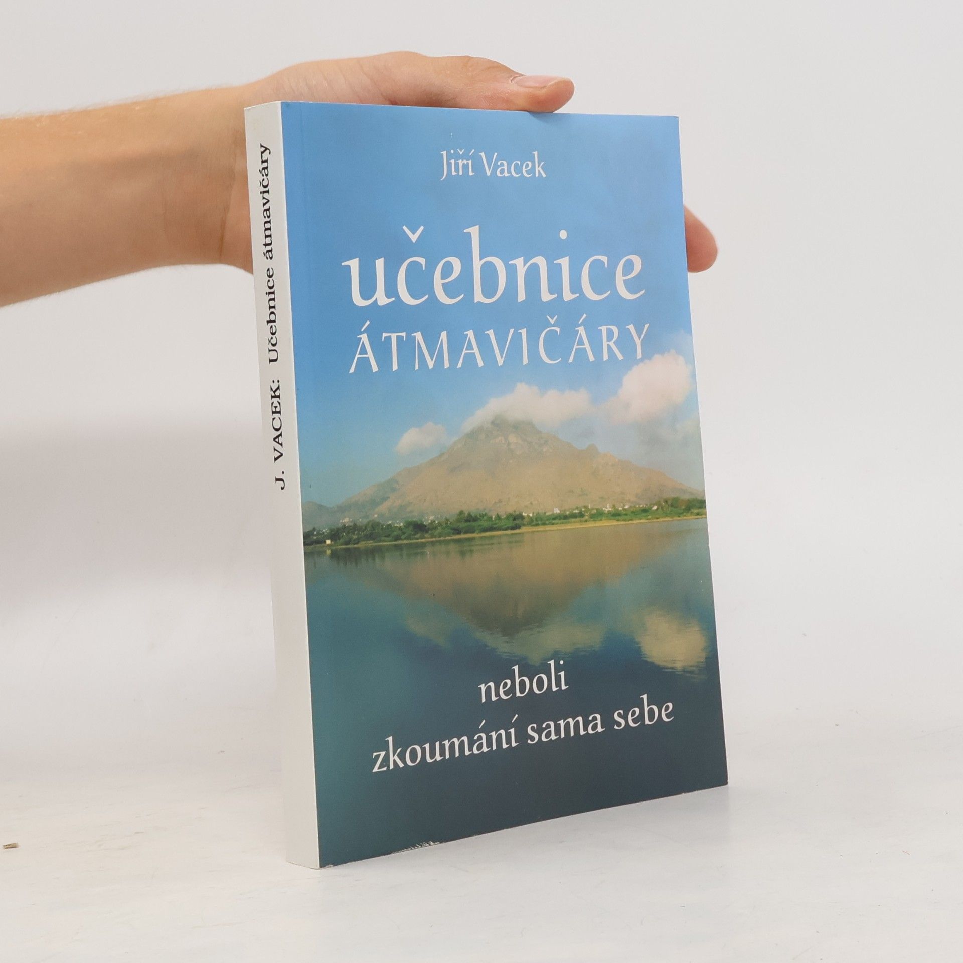 Jiří Vacek Učebnice Átmavičáry neboli zkoumání sama sebe