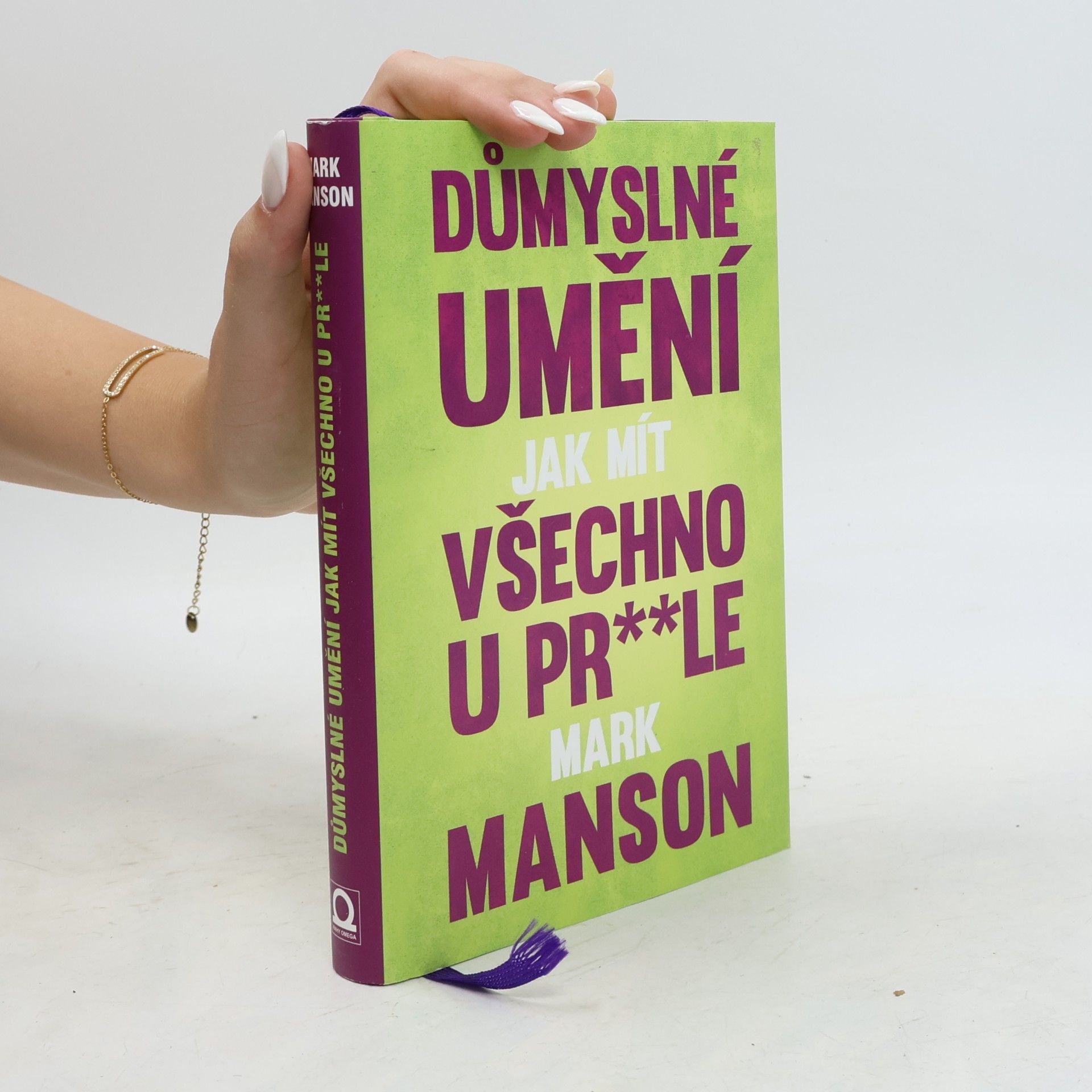Mark Manson Důmyslné umění, jak mít všechno u pr**le