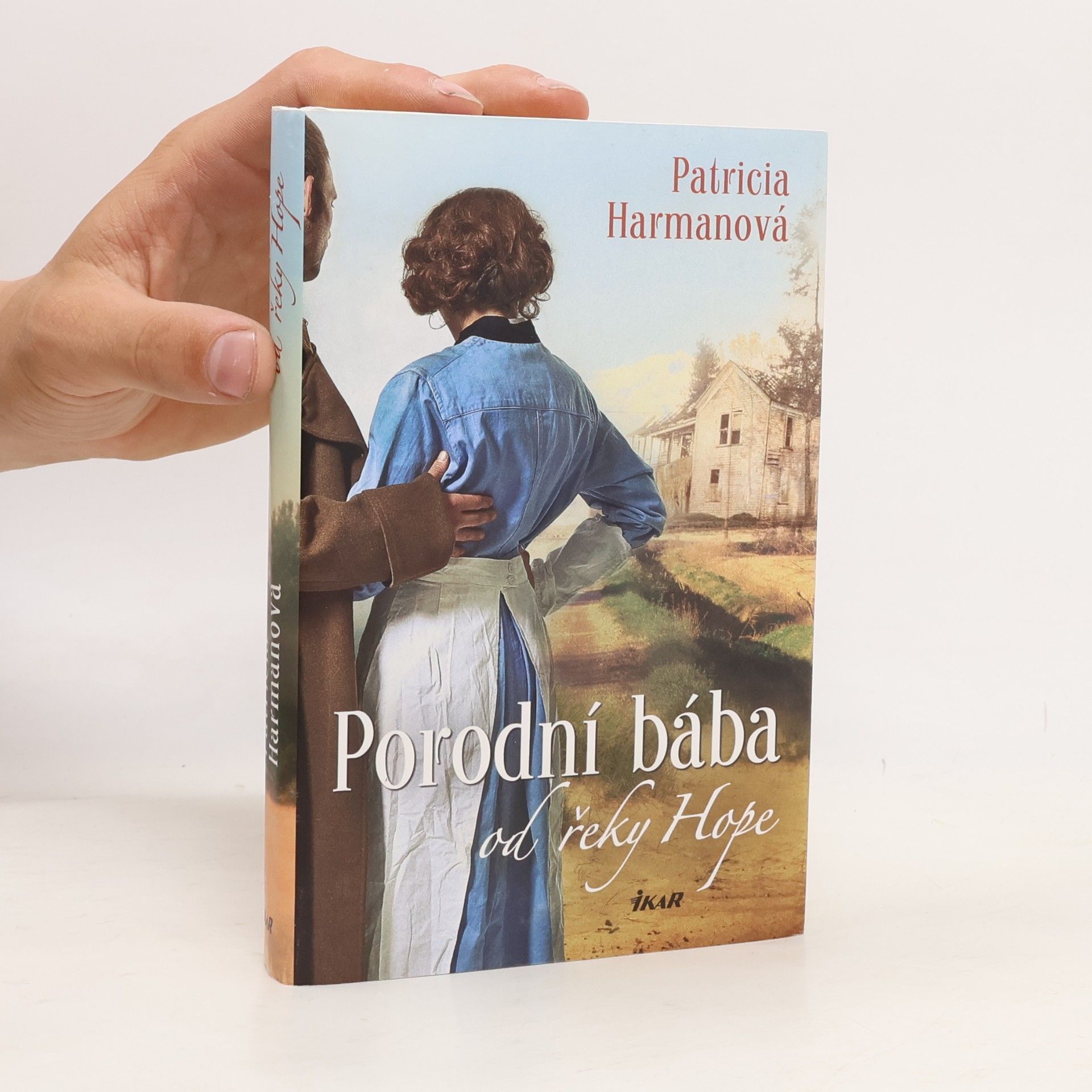 Patricia Harman Porodní bába od řeky Hope