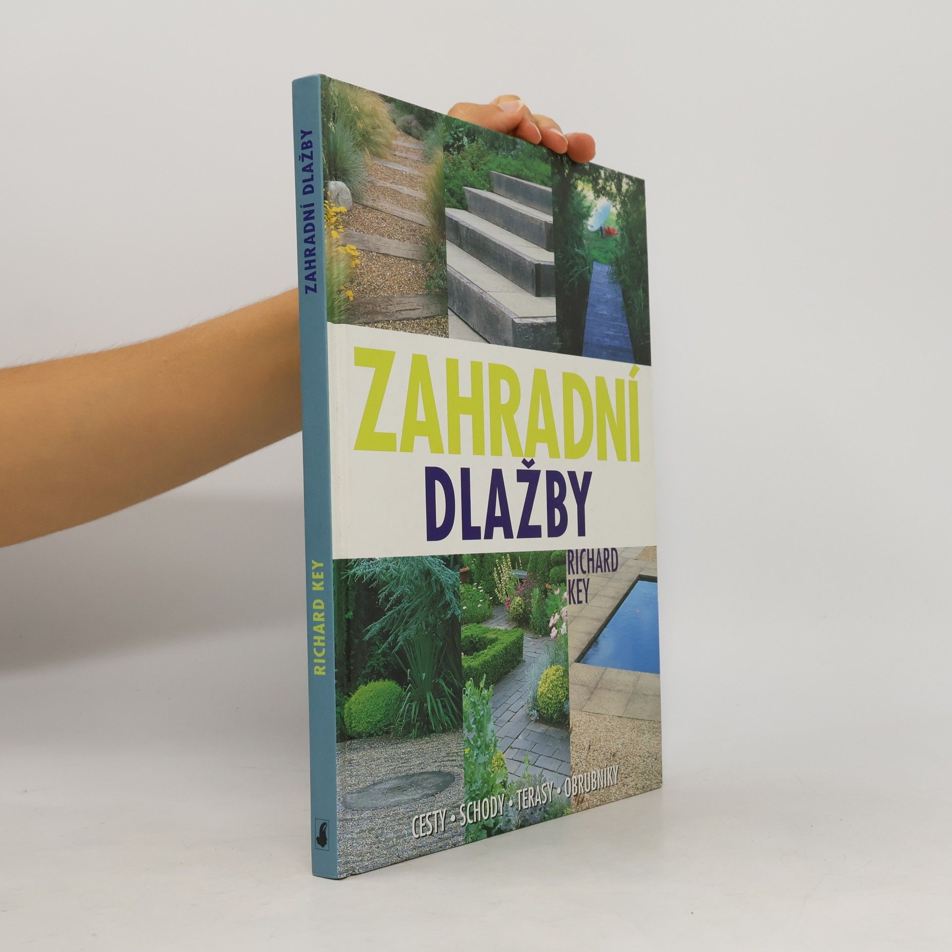 Richard Key Zahradní dlažby. Cesty, schody, terasy, obrubníky