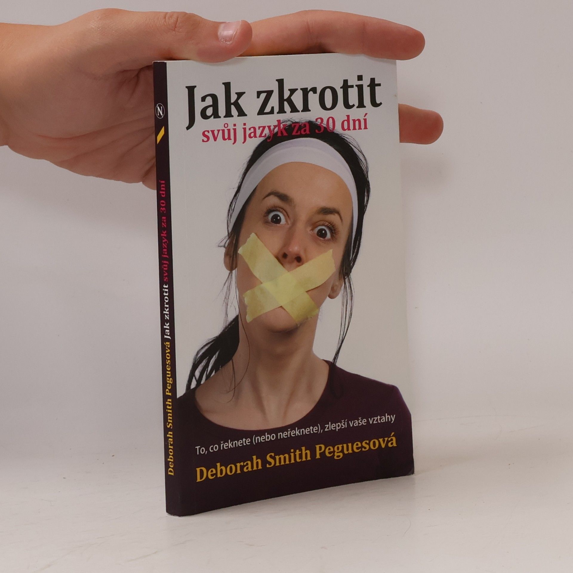 Deborah Smith Pegues Jak zkrotit svůj jazyk za 30 dní