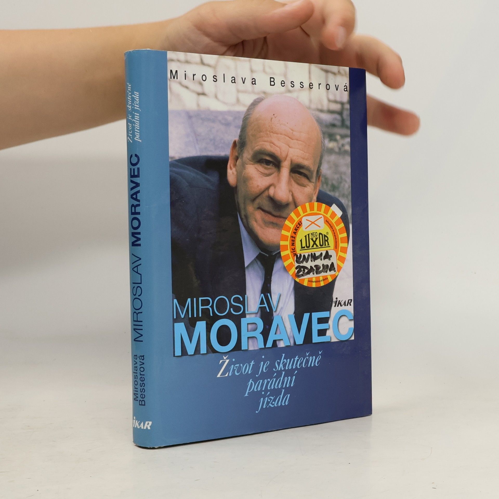 Miroslava Besserová Miroslav Moravec : Život je skutečně parádní jízda