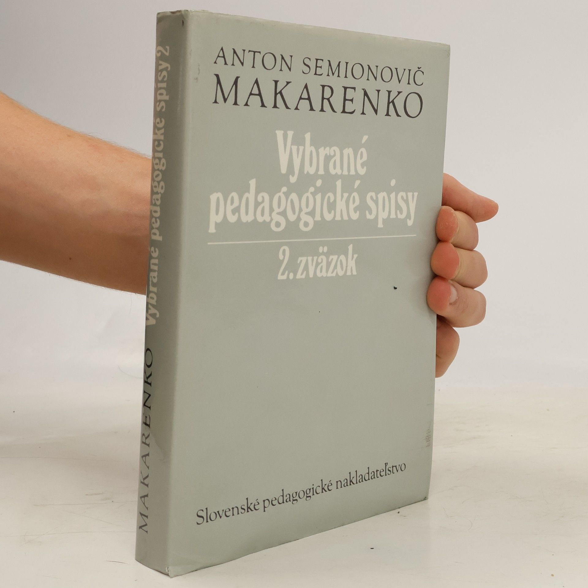 Anton Semjonowitsch Makarenko Vybrané pedagogické spisy. Zväzok 2