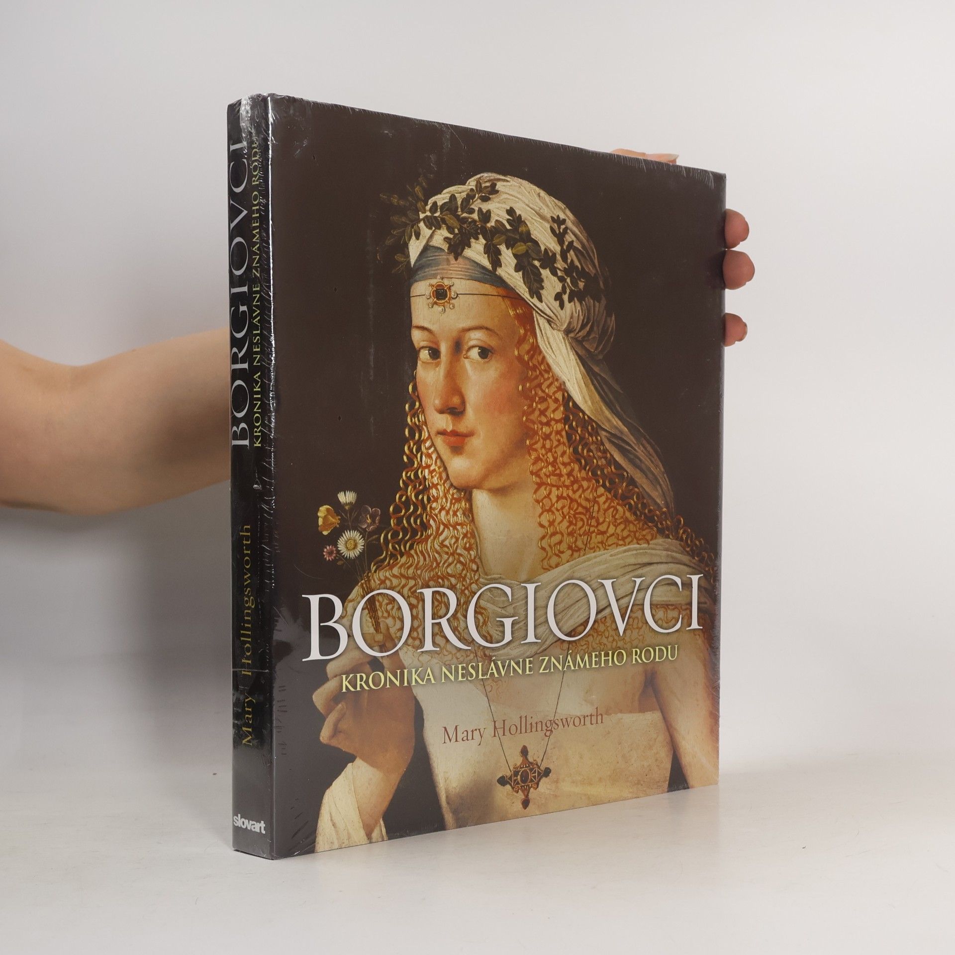 Borgiovci - kronika neslávne známeho rodu