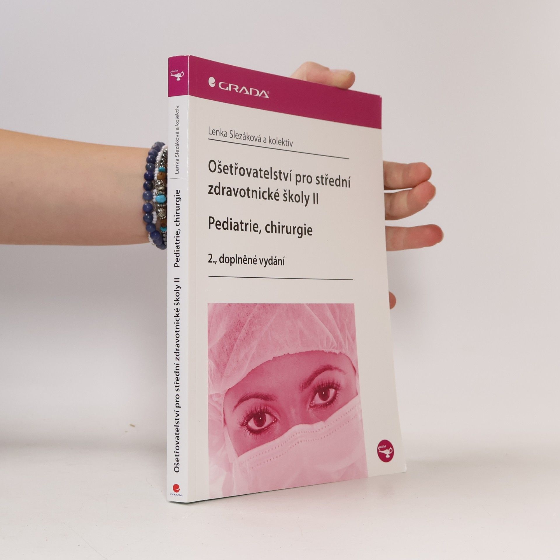 Hana Čoupková Ošetřovatelství pro střední zdravotnické školy. II, Pediatrie, chirurgie