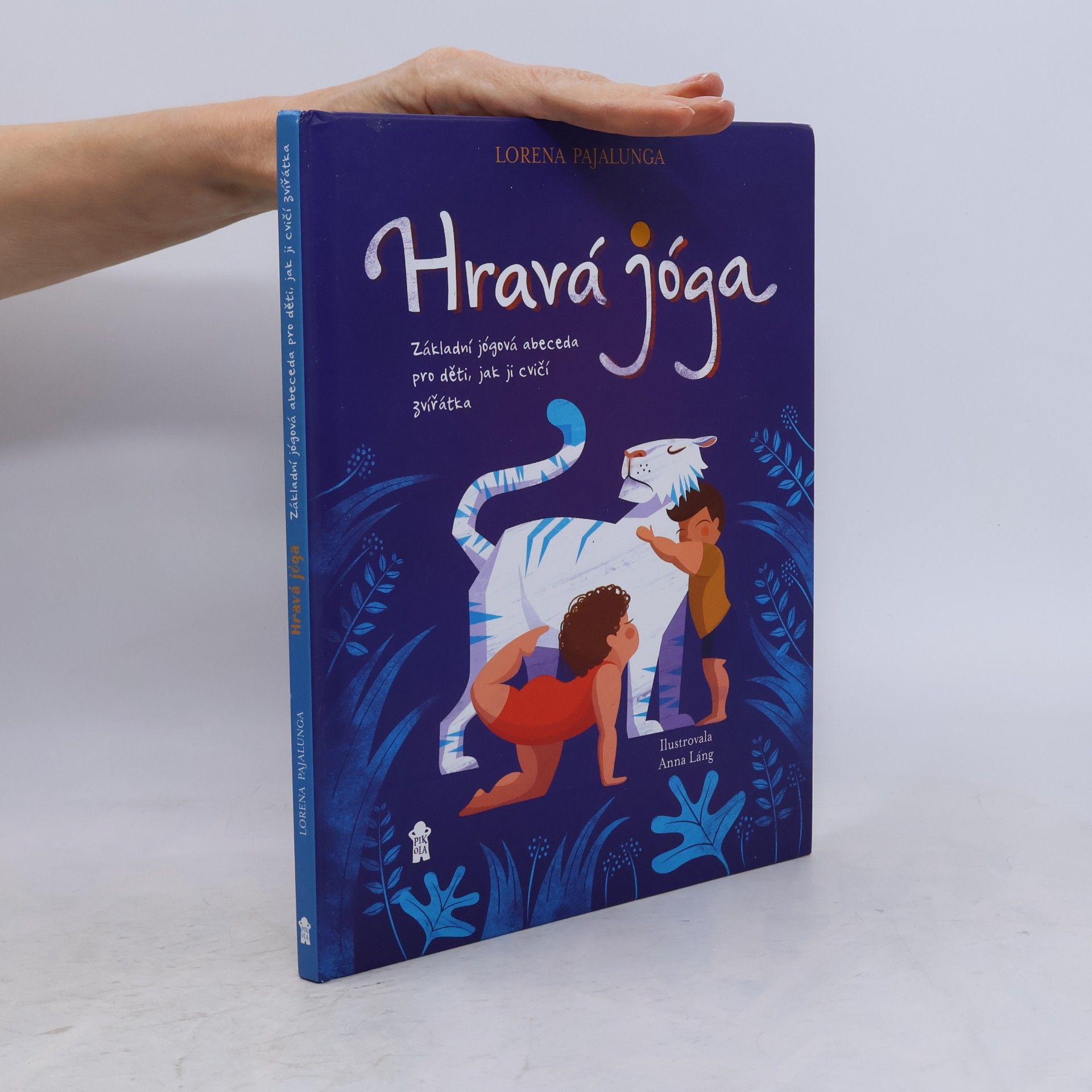 Lorena V. Pajalunga Hravá jóga - Základní jógová abeceda, jak ji cvičí zvířátka