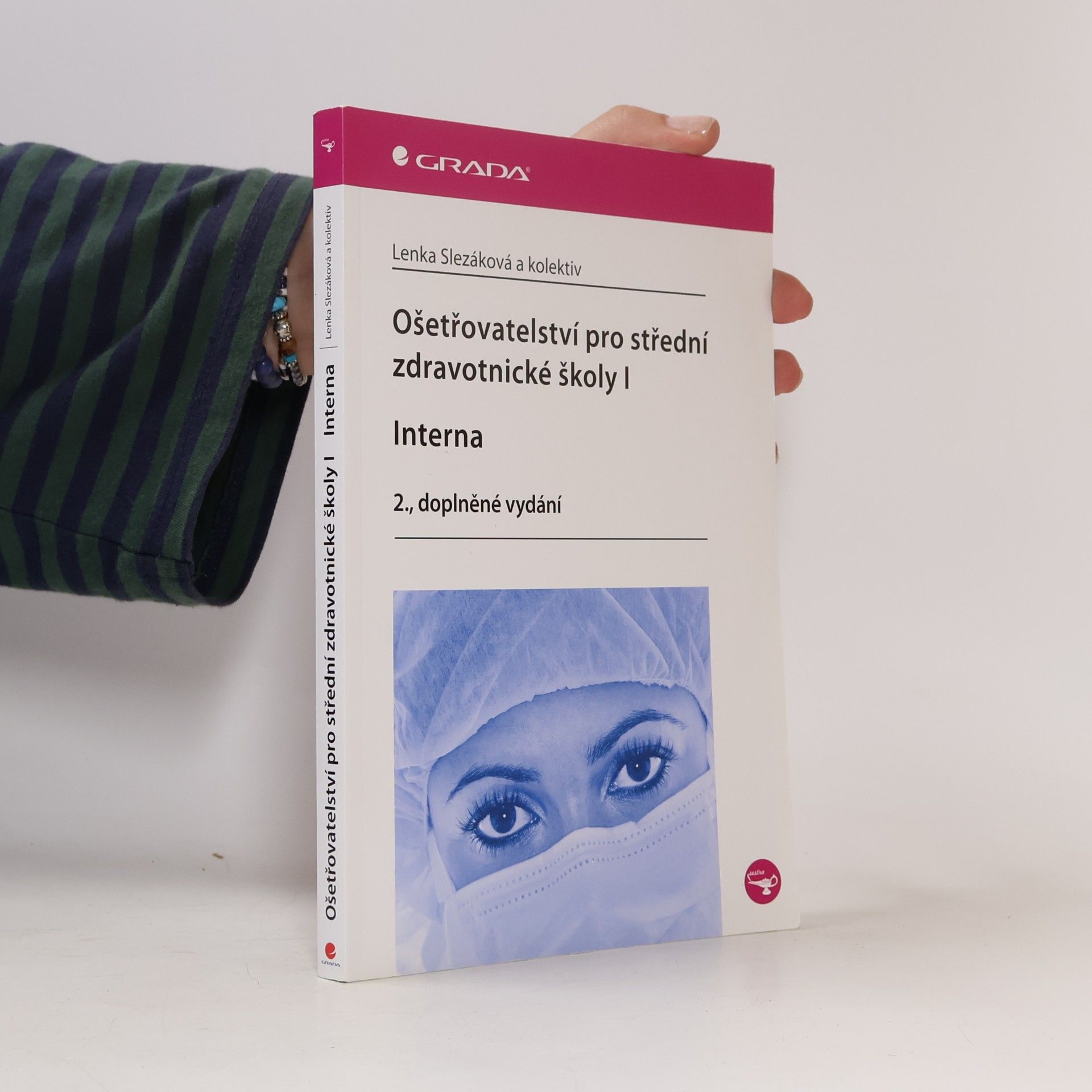 Eva Hejnarová Ošetřovatelství pro střední zdravotnické školy. I, Interna
