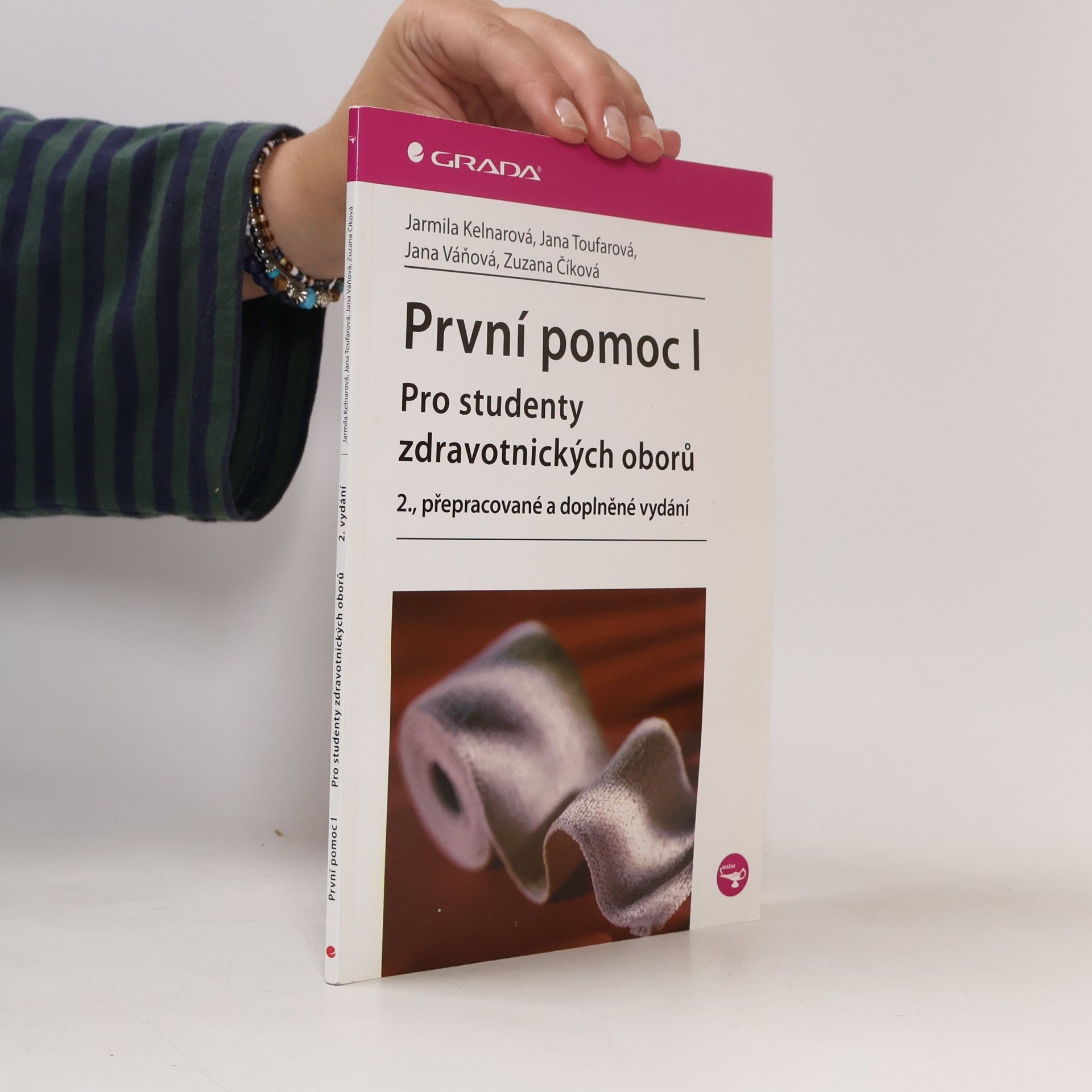 Jarmila Kelnarová První pomoc I : pro studenty zdravotnických oborů
