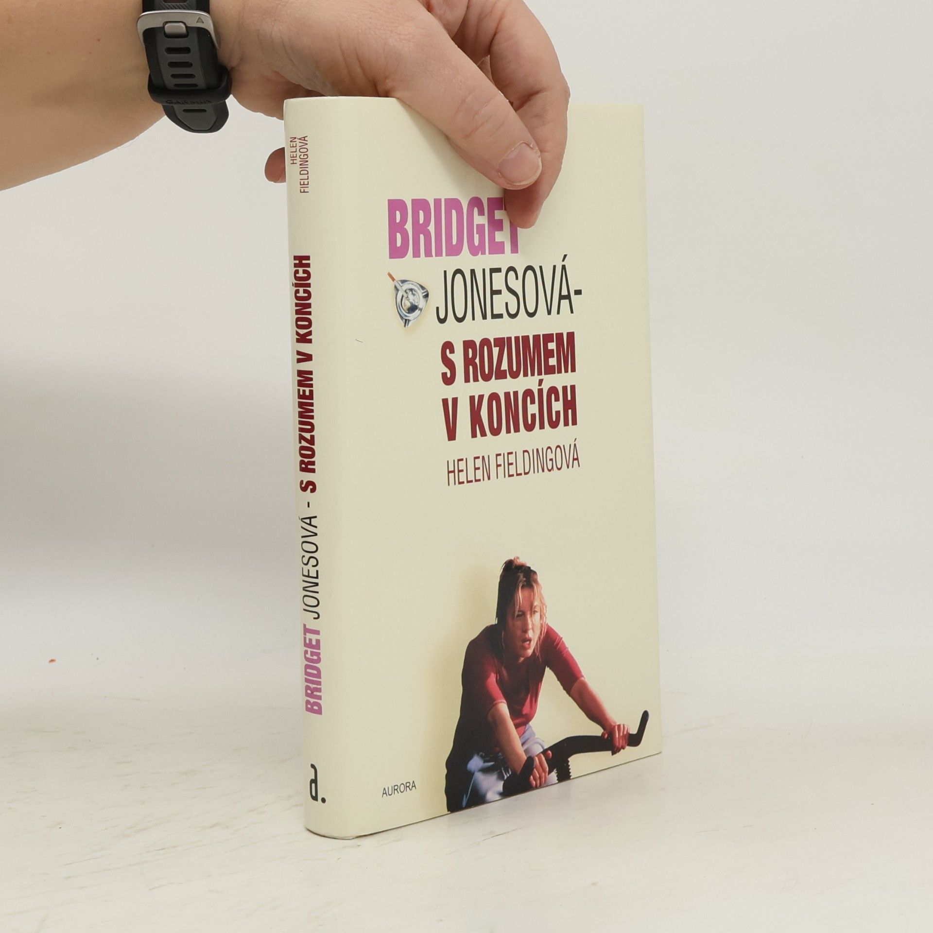 Helen Fielding Bridget Jonesová. S rozumem v koncích