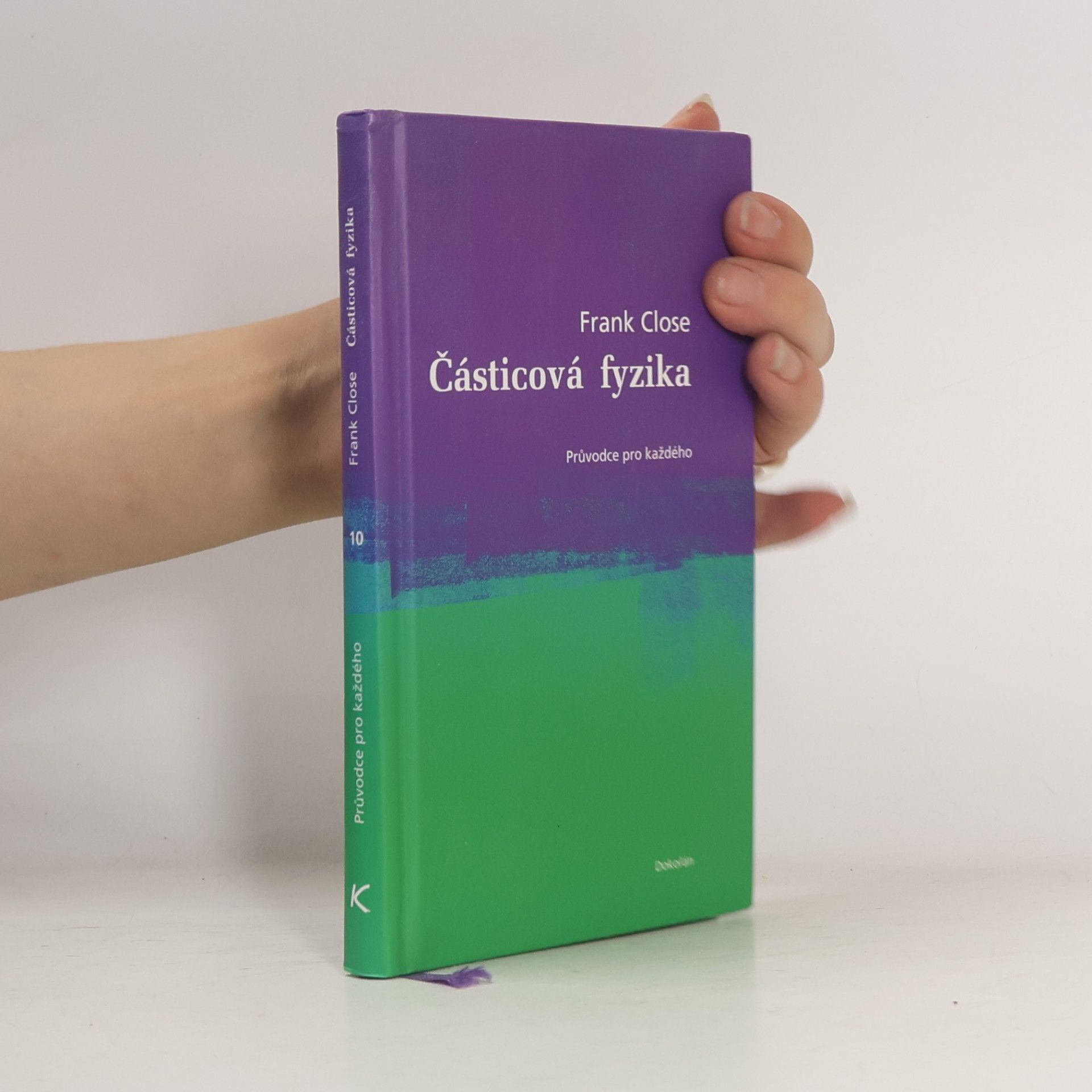 Frank Close Částicová fyzika: Průvodce pro každého