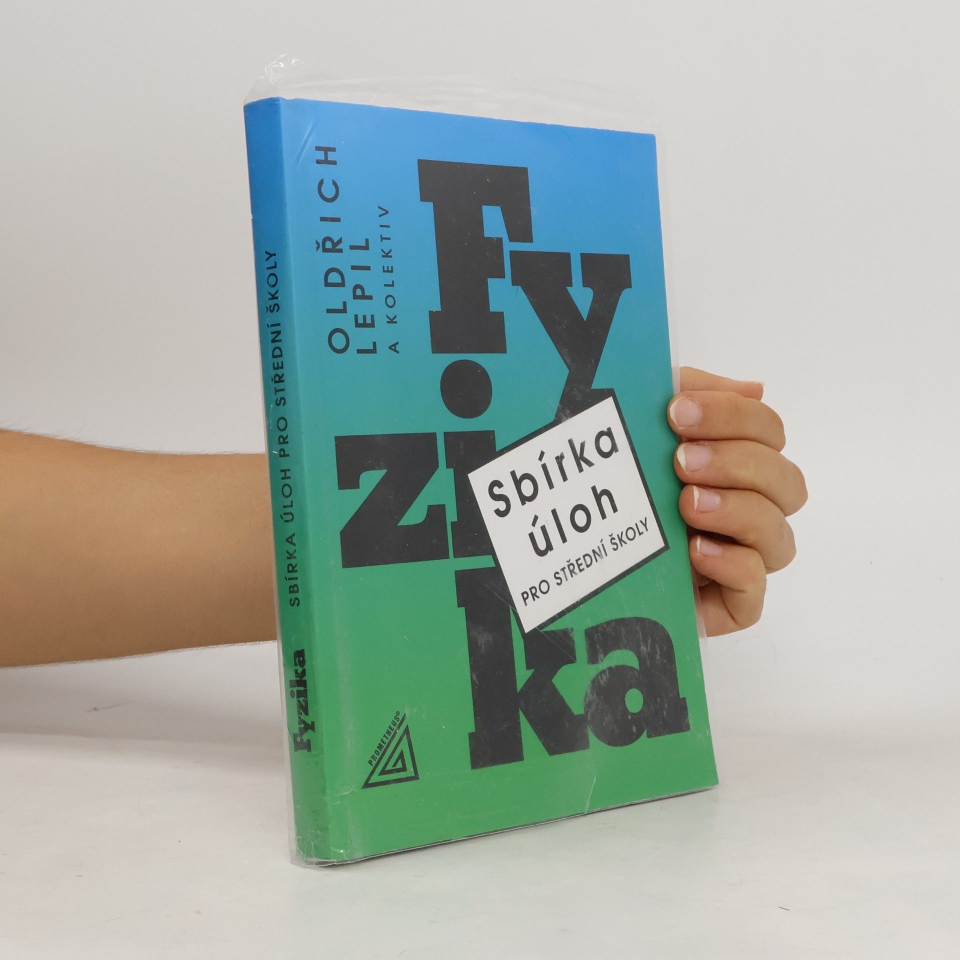 Oldřich Lepil Fyzika. Sbírka úloh pro střední školy