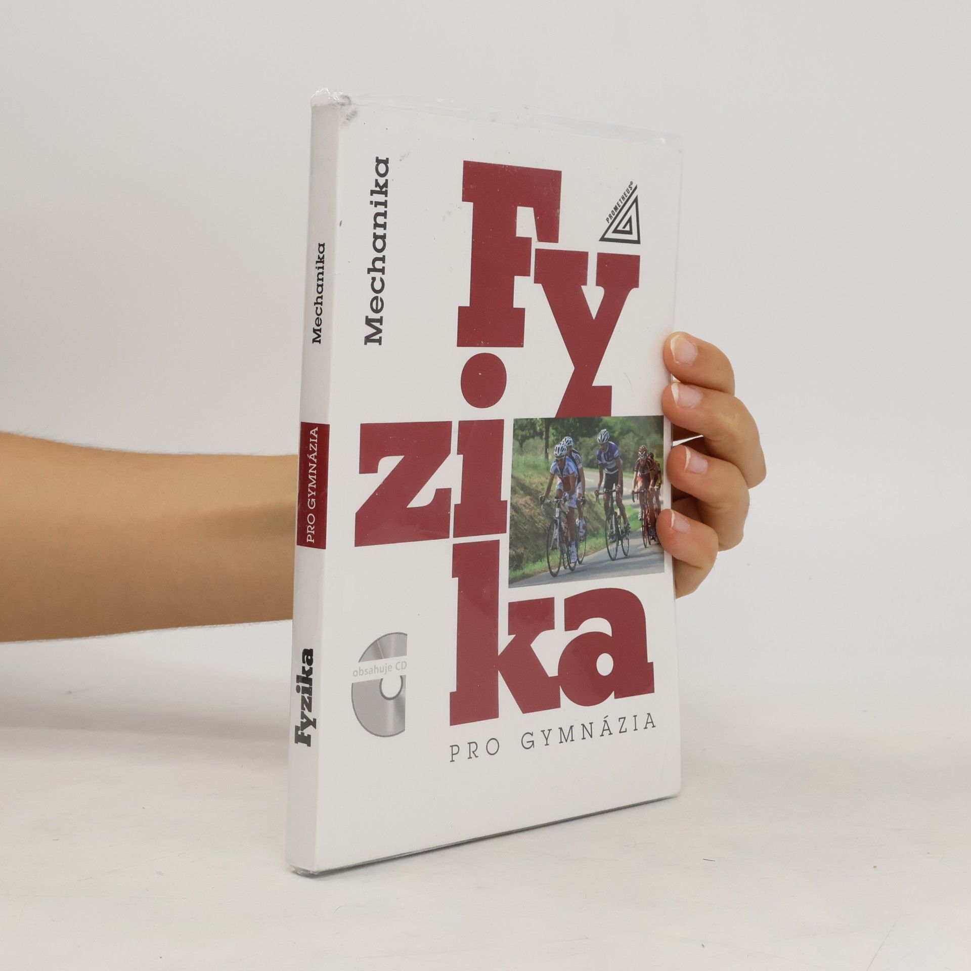 Various authors Fyzika pro gymnázia. Mechanika