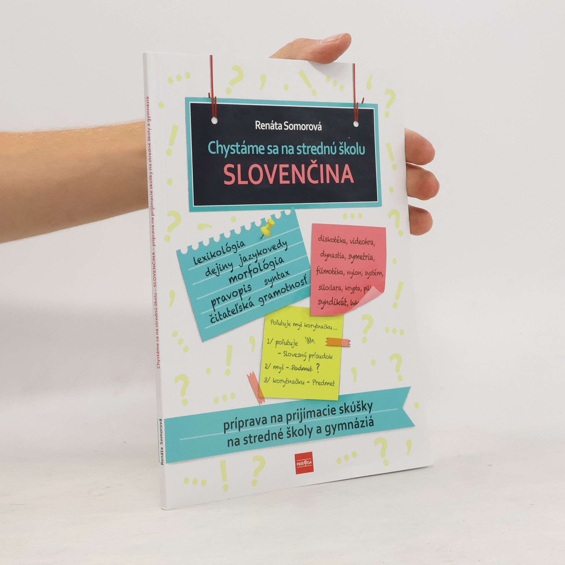 Somorová, Renáta Chystáme sa na strednú školu – slovenčina – príprava na prijímacie skúšky na SŠ a gymnáziá