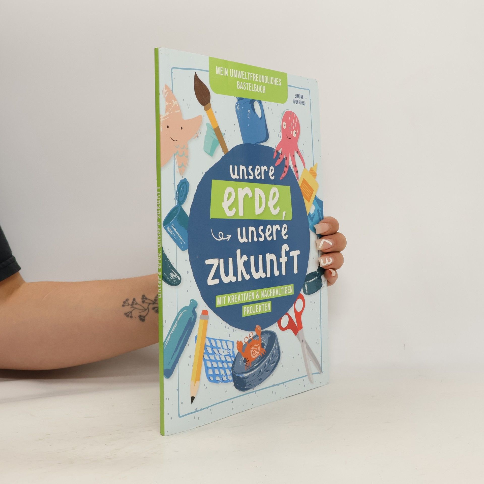 Simone Wunschel Unsere Erde. Unsere Zukunft
