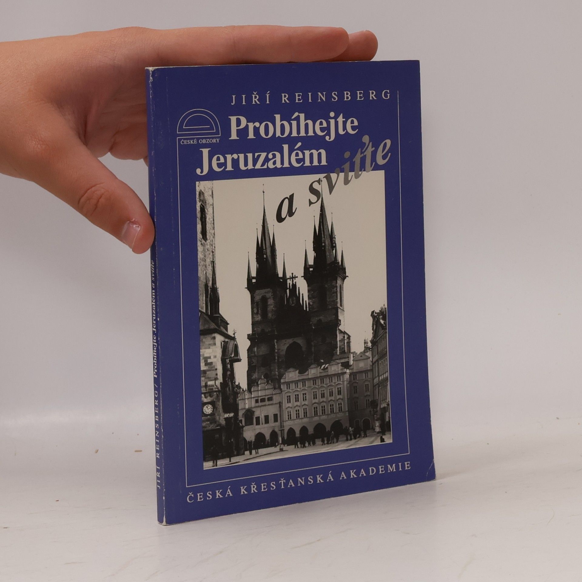 Jiří Reinsberg Probíhejte Jeruzalém a sviťte
