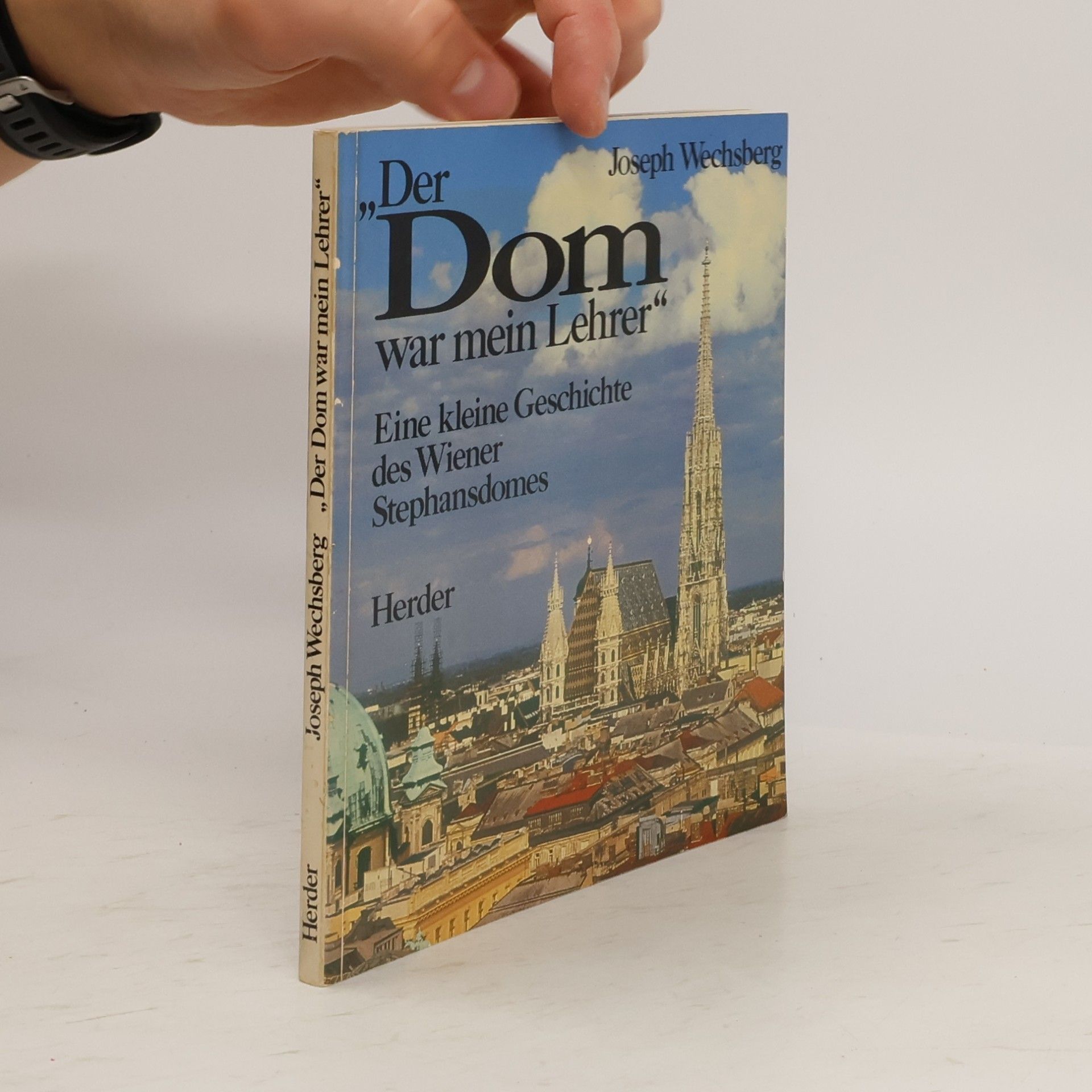 Joseph Wechsberg "Der Dom war mein Lehrer"