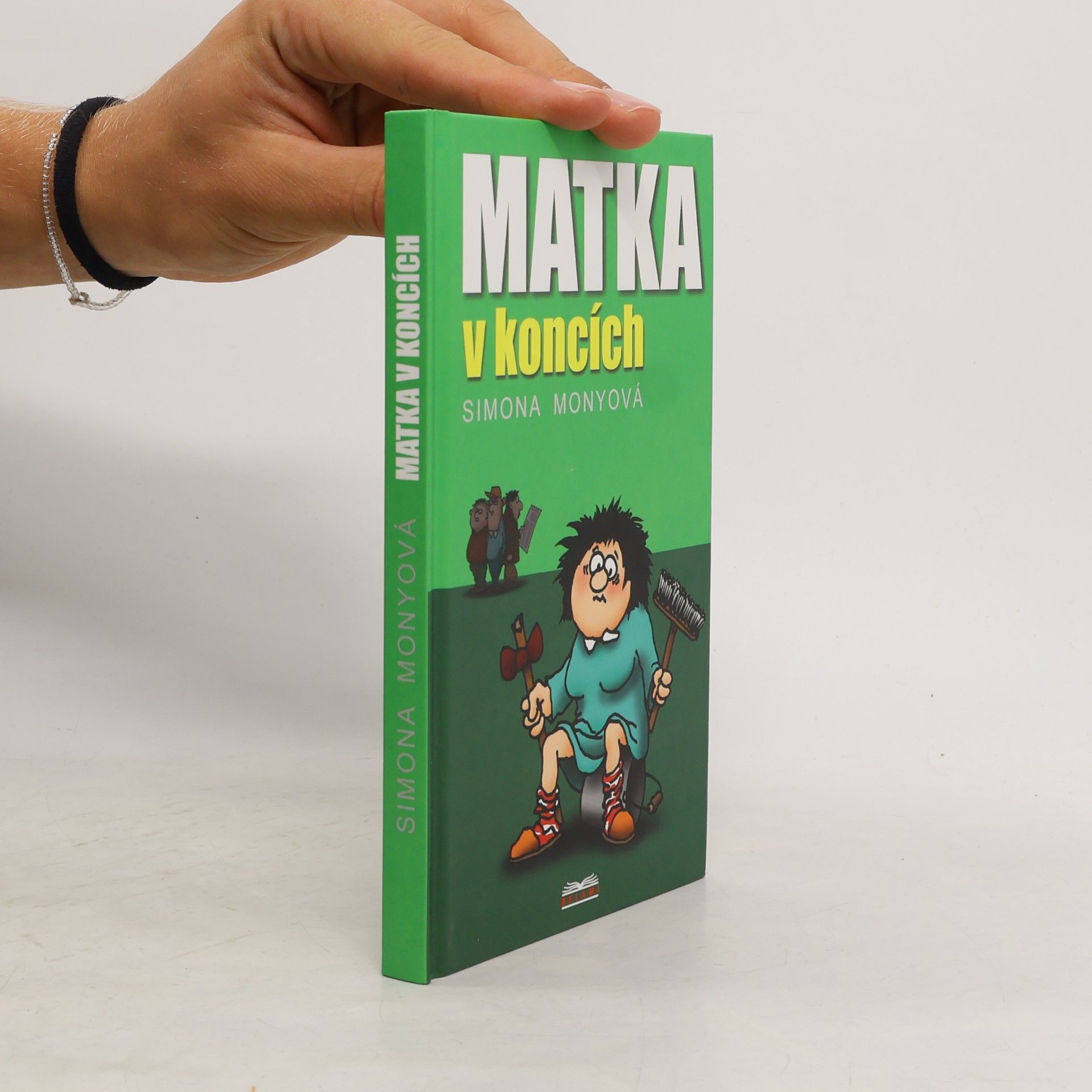 Simona Monyová Matka v koncích
