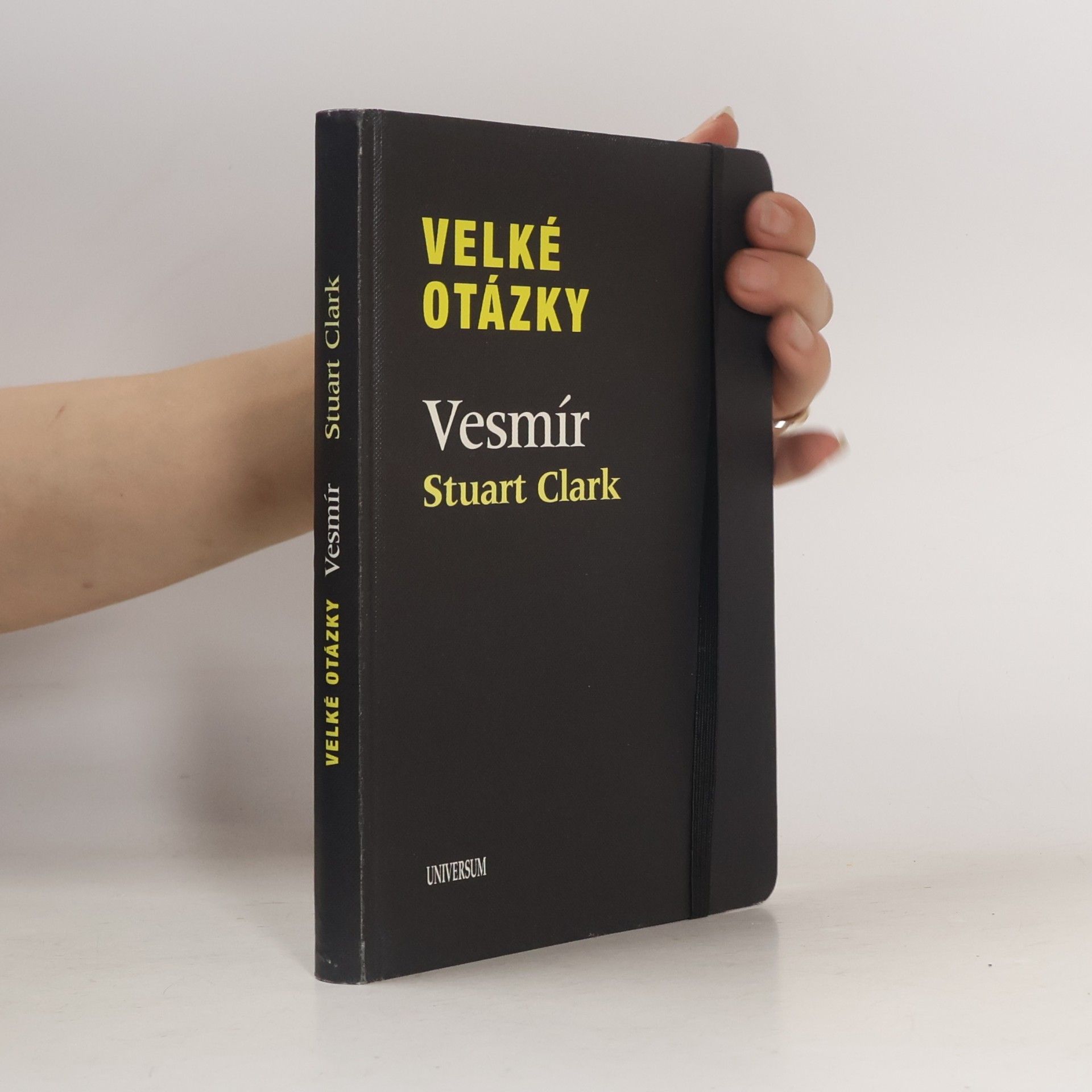 Stuart Clark Velké otázky. Vesmír