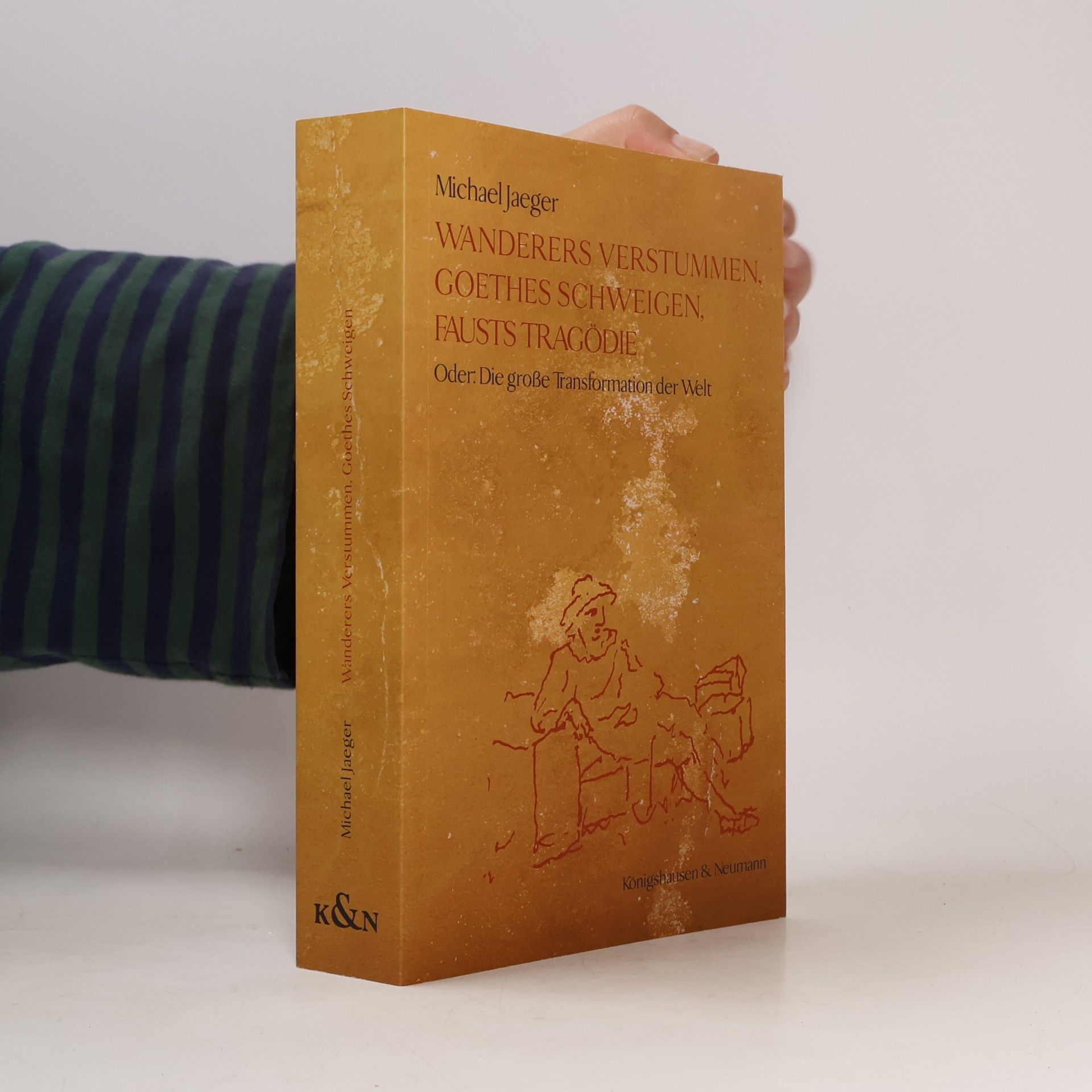 Michael Jaeger Wanderers Verstummen, Goethes Schweigen oder die große Transformation der Welt