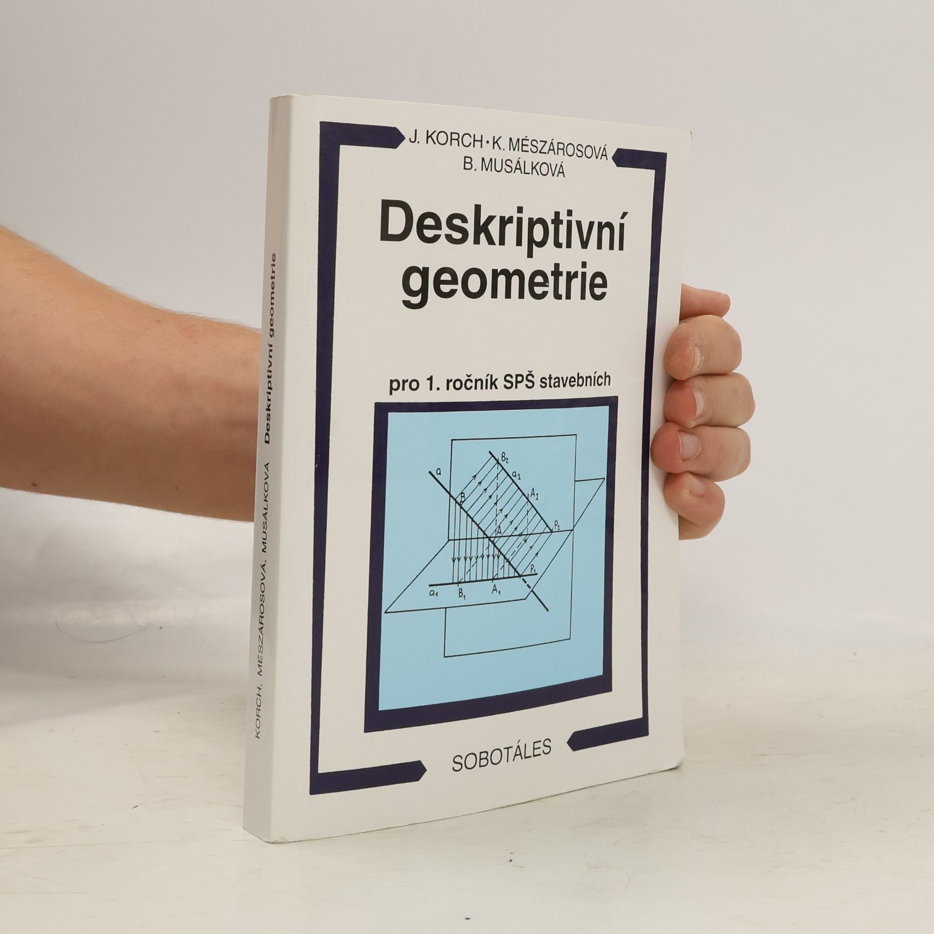Katarína Mészárosová Deskriptivní geometrie pro 1. ročník SPŠ stavebních