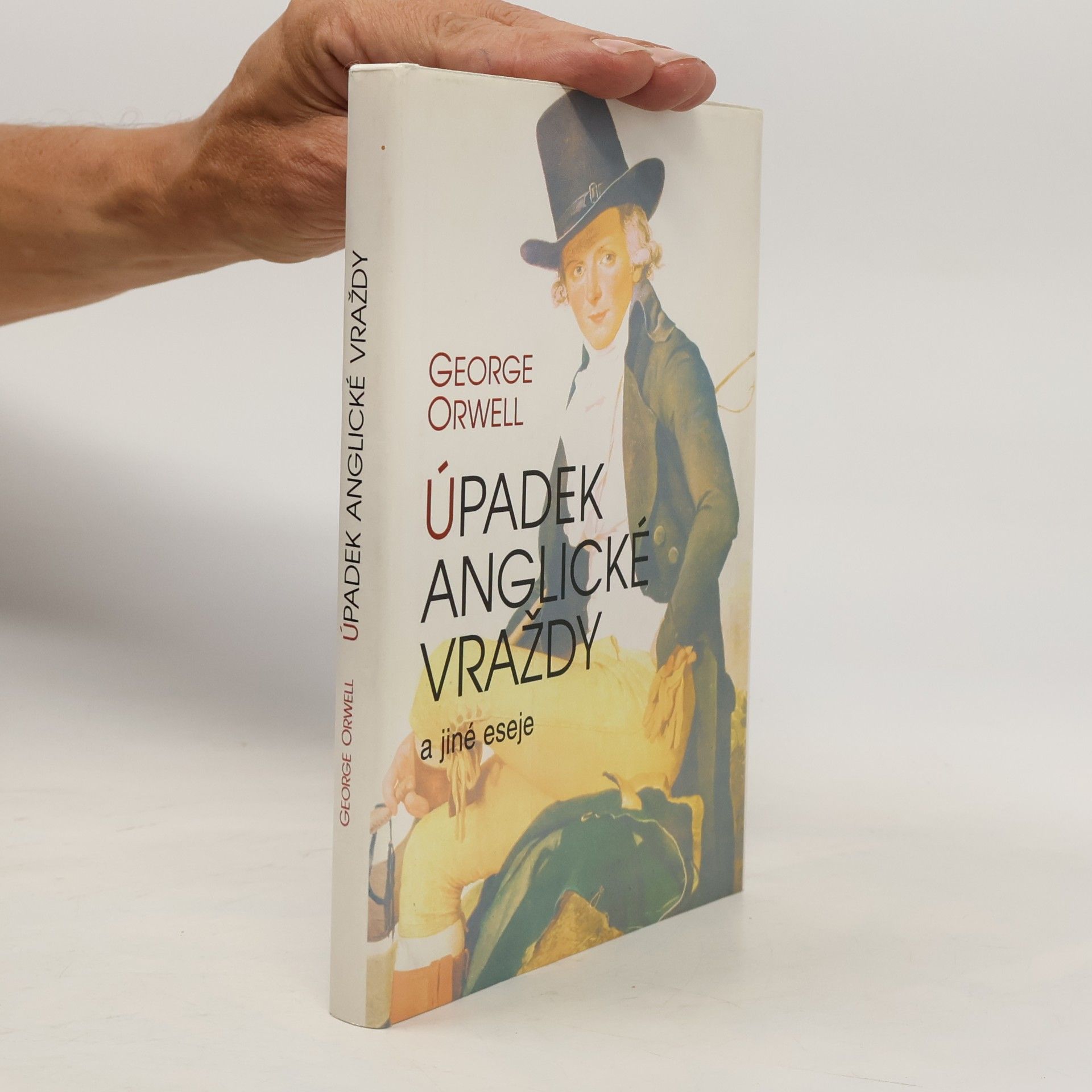 George Orwell Úpadek anglické vraždy a jiné eseje