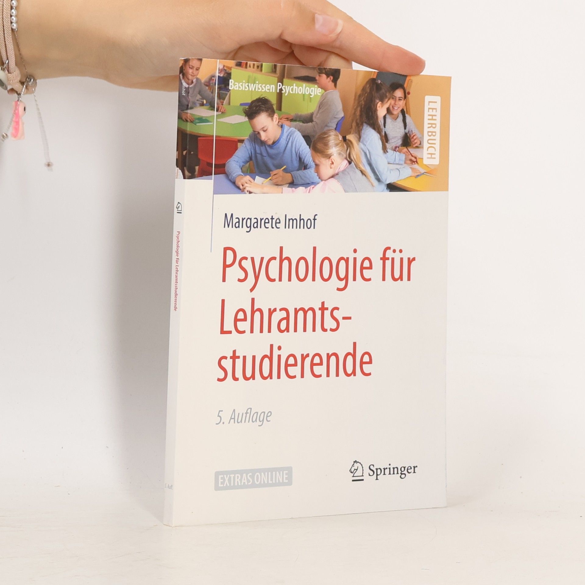 Margarete Imhof Basiswissen Psychologie: Psychologie für Lehramtsstudierende - 5. Auflage