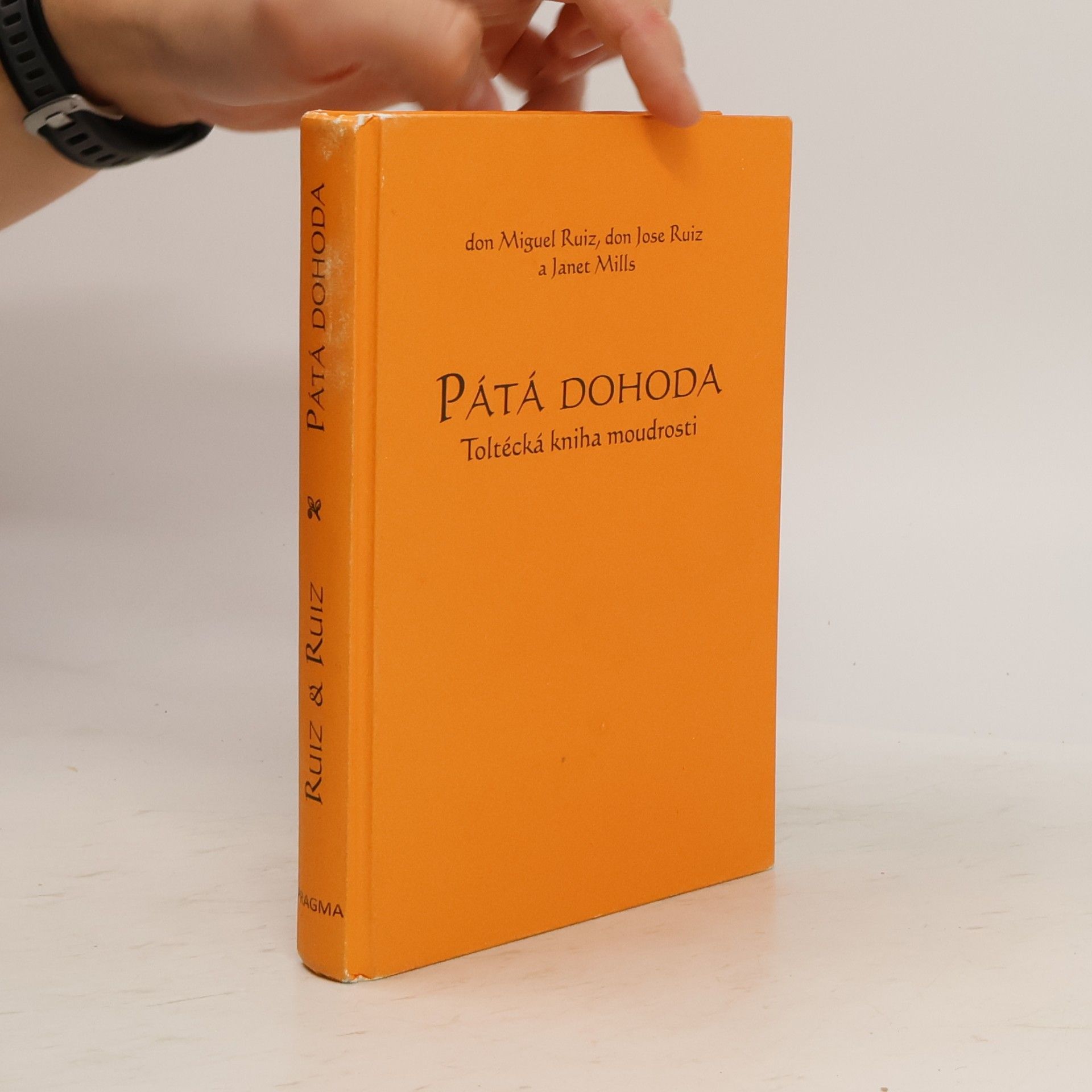 Don Miguel Ruiz Pátá dohoda: Toltécká kniha moudrosti
