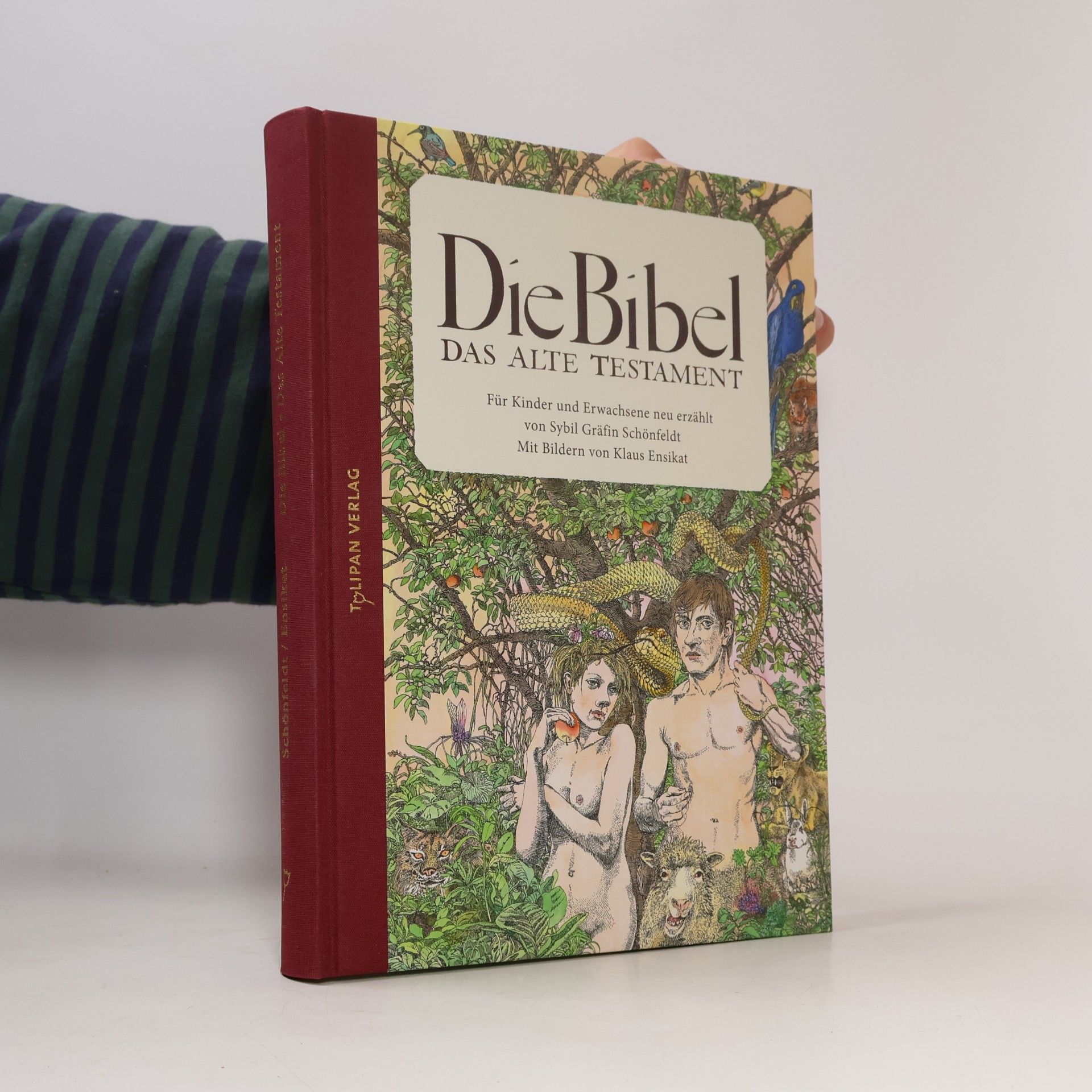 Die Bibel, Das Alte Testament. Für Kinder und Erwachsene neu erzählt von Sybil Gräfin Schönfeldt Mit Bildern von Klaus Ensikat