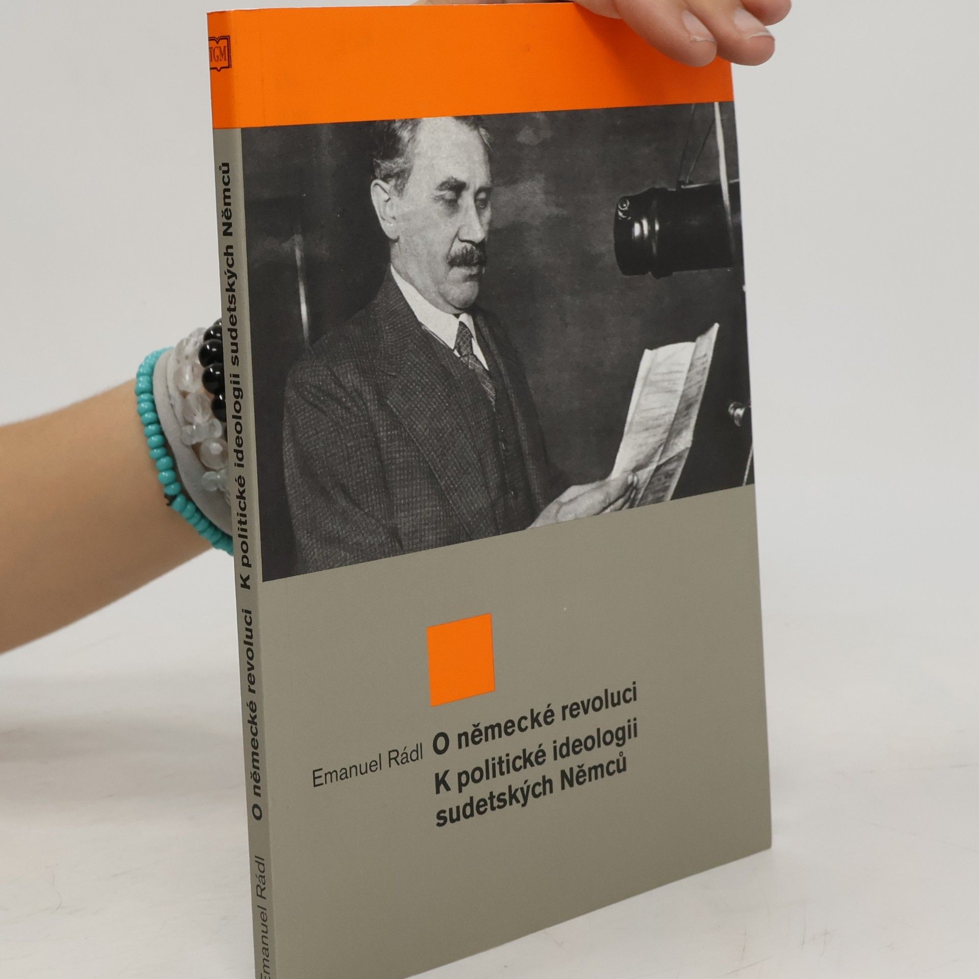 Emanuel Rádl O německé revoluci ; K politické ideologii sudetských Němců