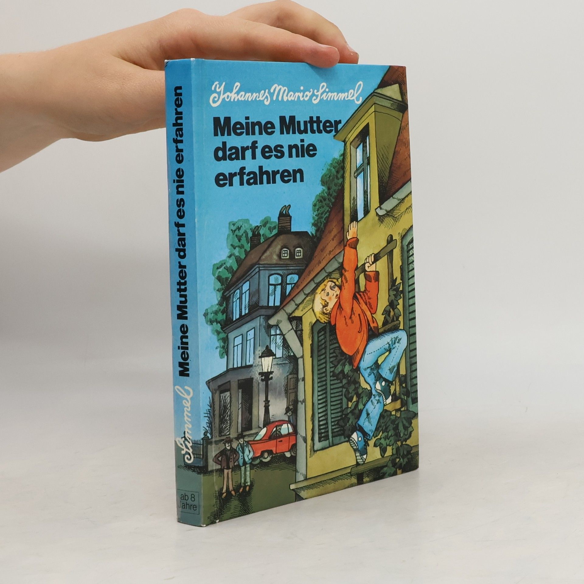 Johannes Mario Simmel Meine Mutter darf es nie erfahren