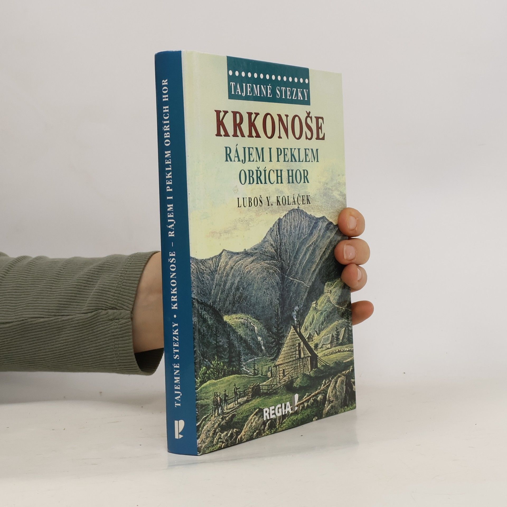 Krkonoše : rájem i peklem Obřích hor