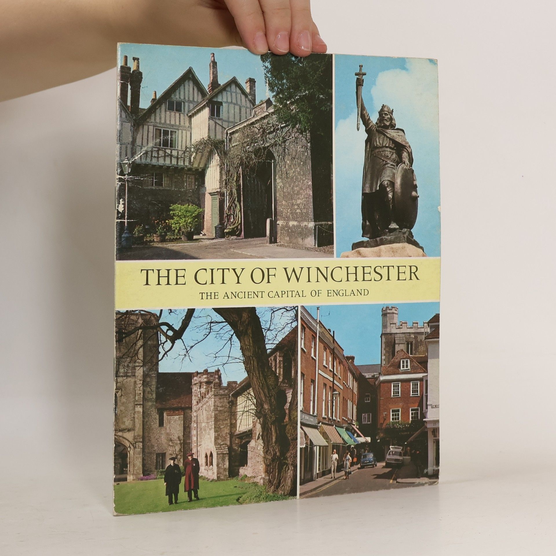 The City of Winchester: the Ancient Capital of England