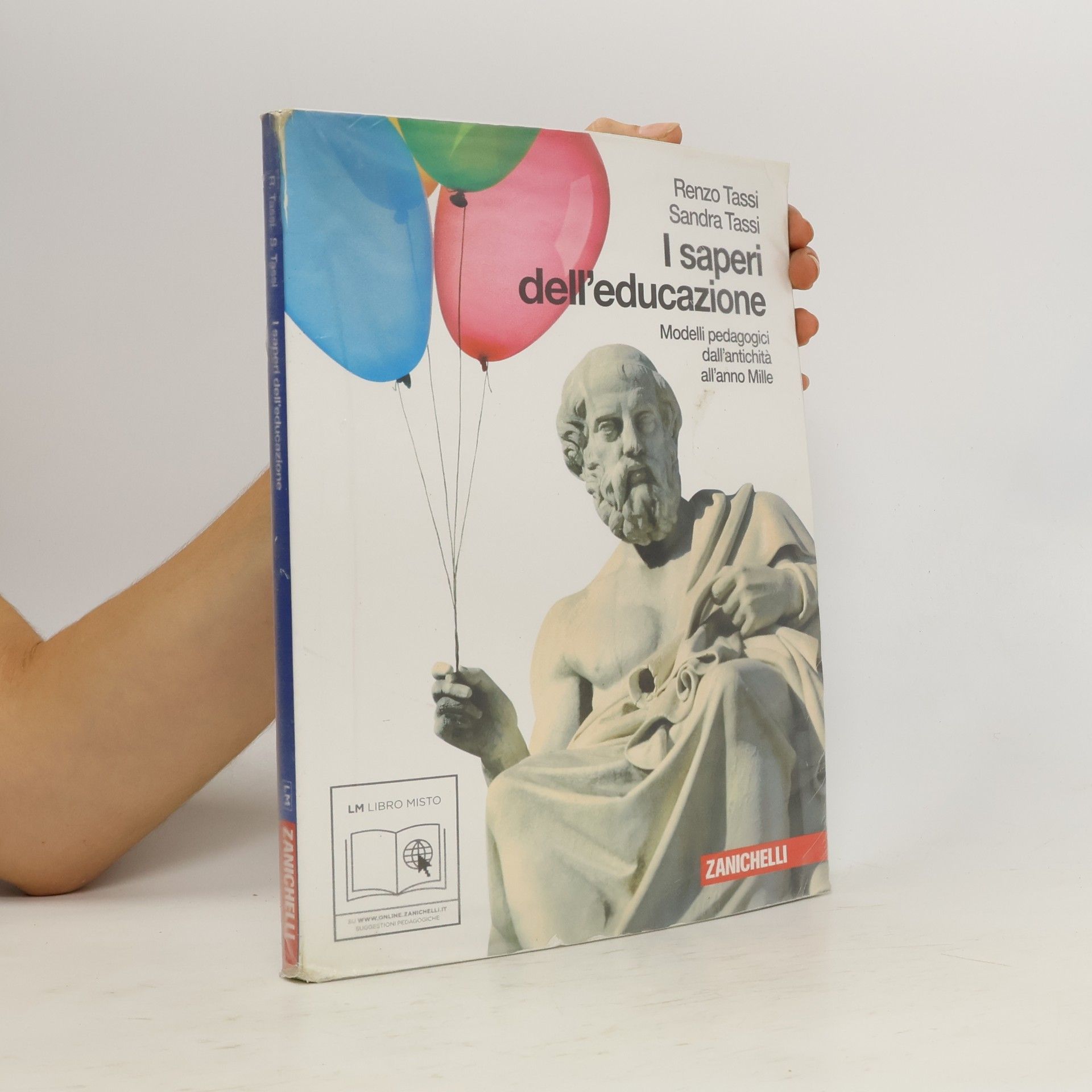 Sandra Tassi I saperi dell'educazione. Modelli pedagogici dall'antichità all'anno mille. Per i licei e gli ist. magistrali. Con espansione online