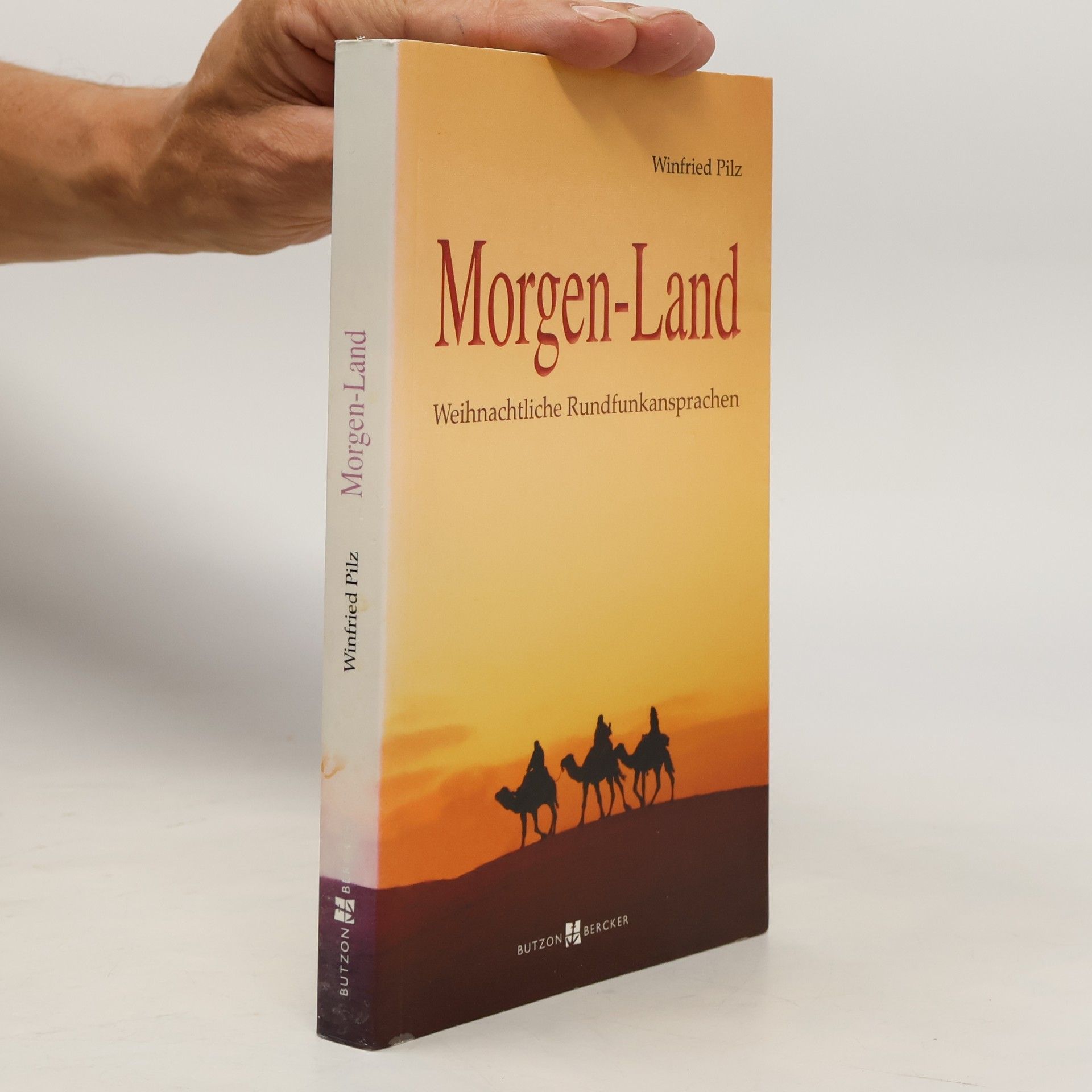 Winfried Pilz Morgen-Land: Weihnachtliche Rundfunkansprachen