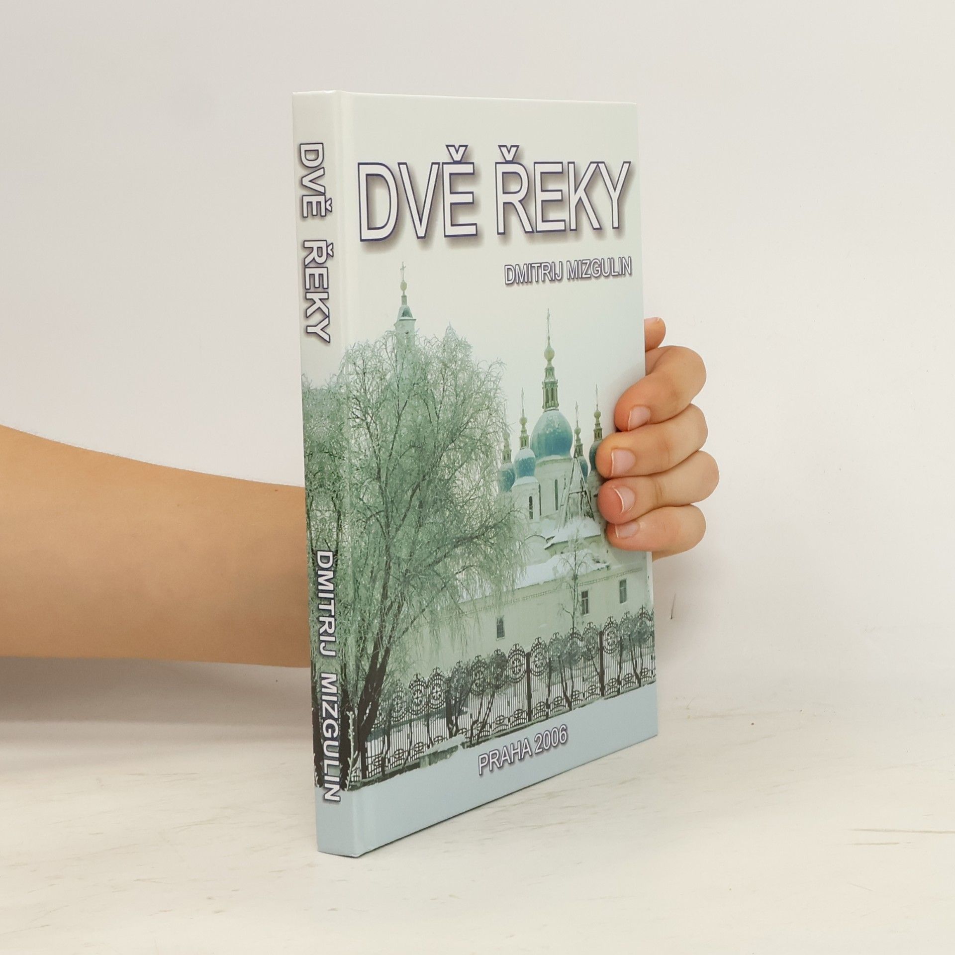 Dmitrij Mizgulin Dvě řeky