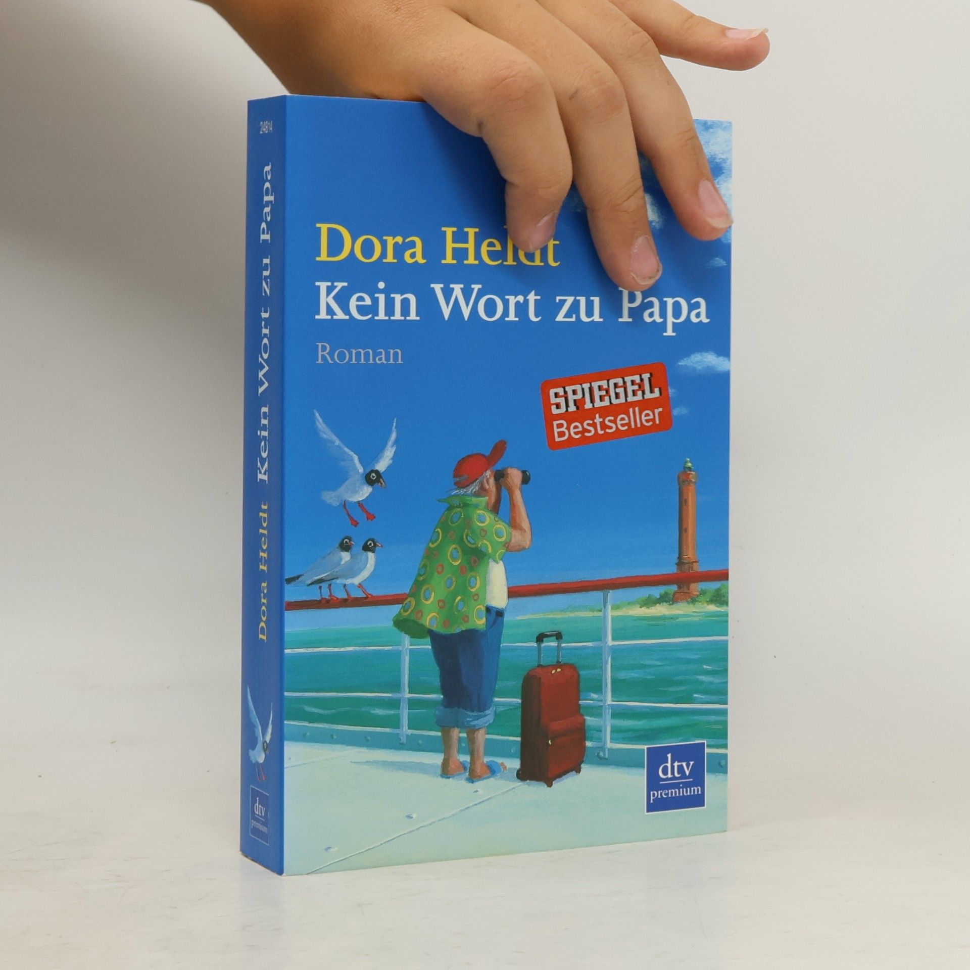 Dora Heldt Kein Wort zu Papa