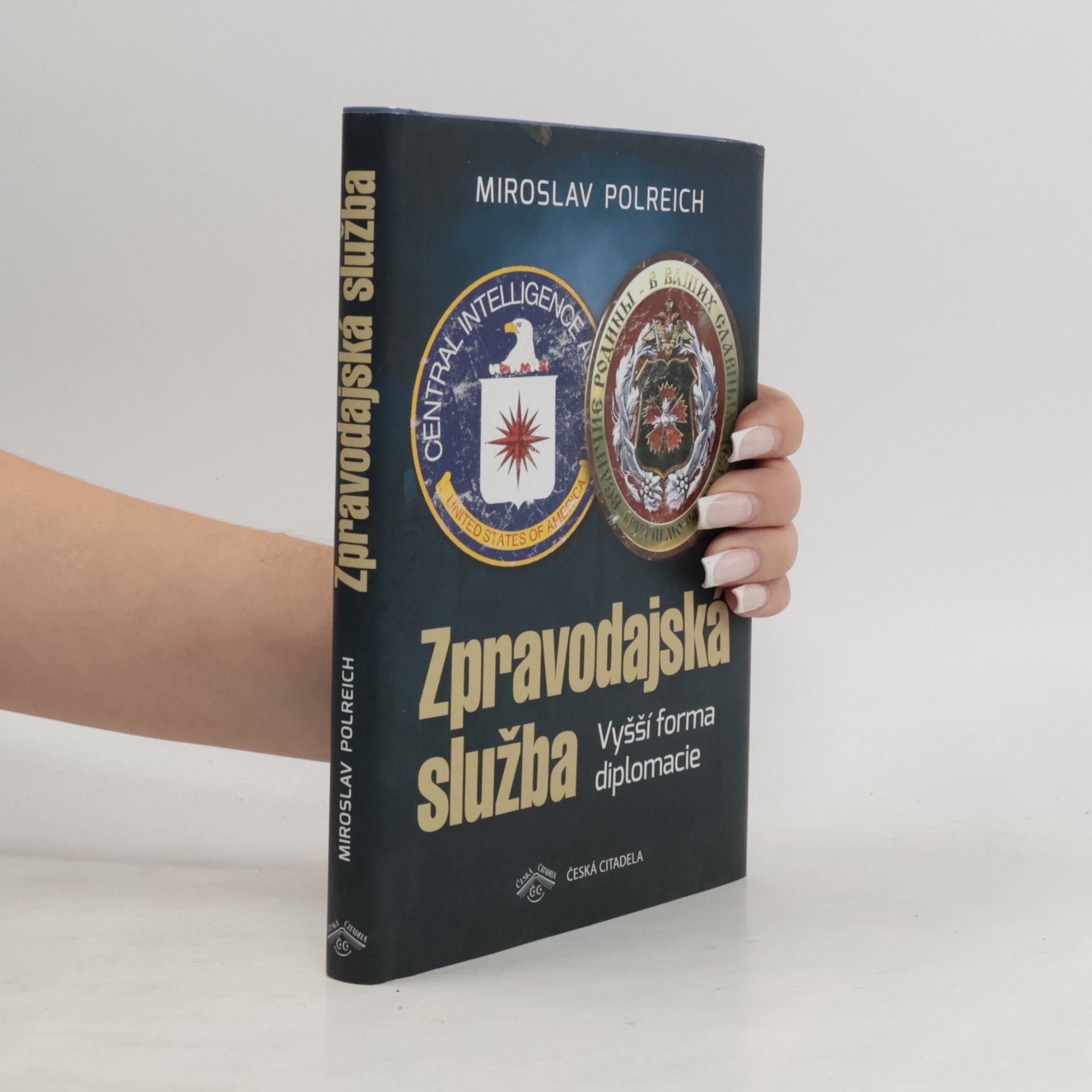 Miroslav Polreich Zpravodajská služba - Vyšší forma diplomacie
