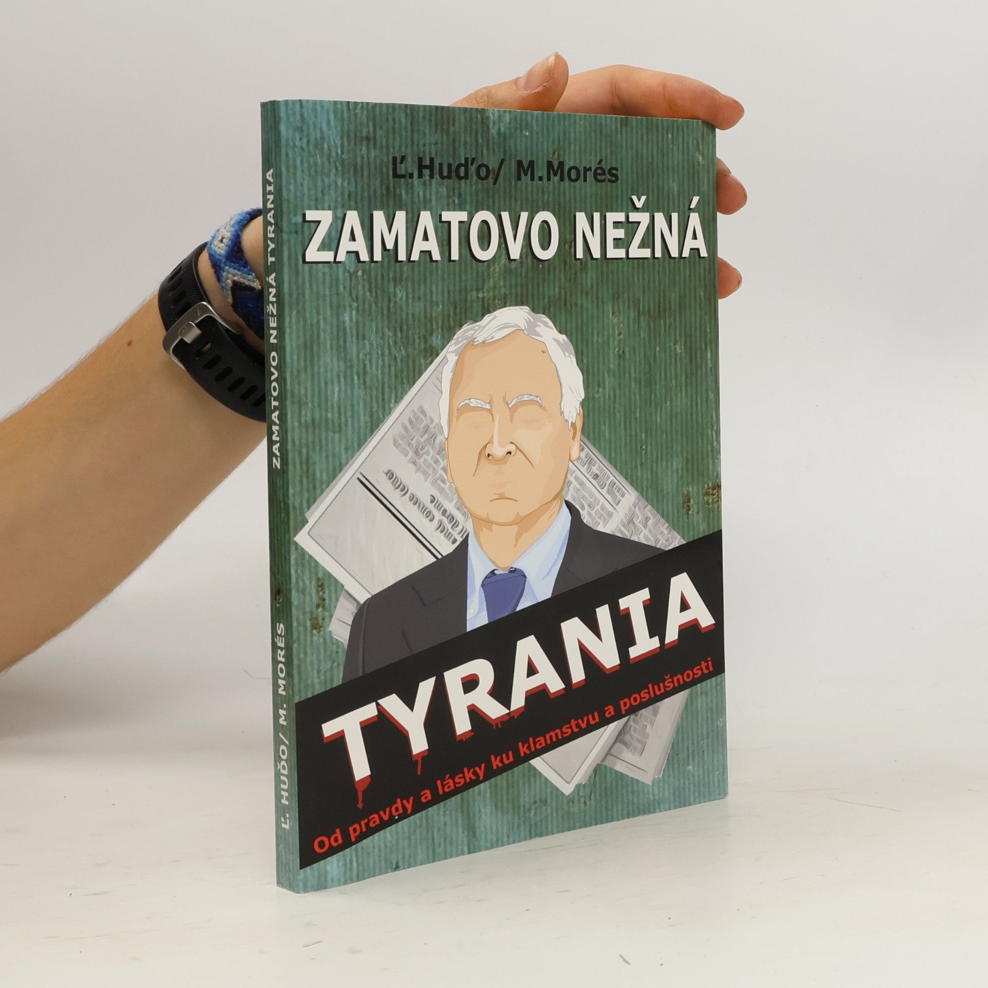 Ľubomír Huďo Zamatovo nežná tyrania