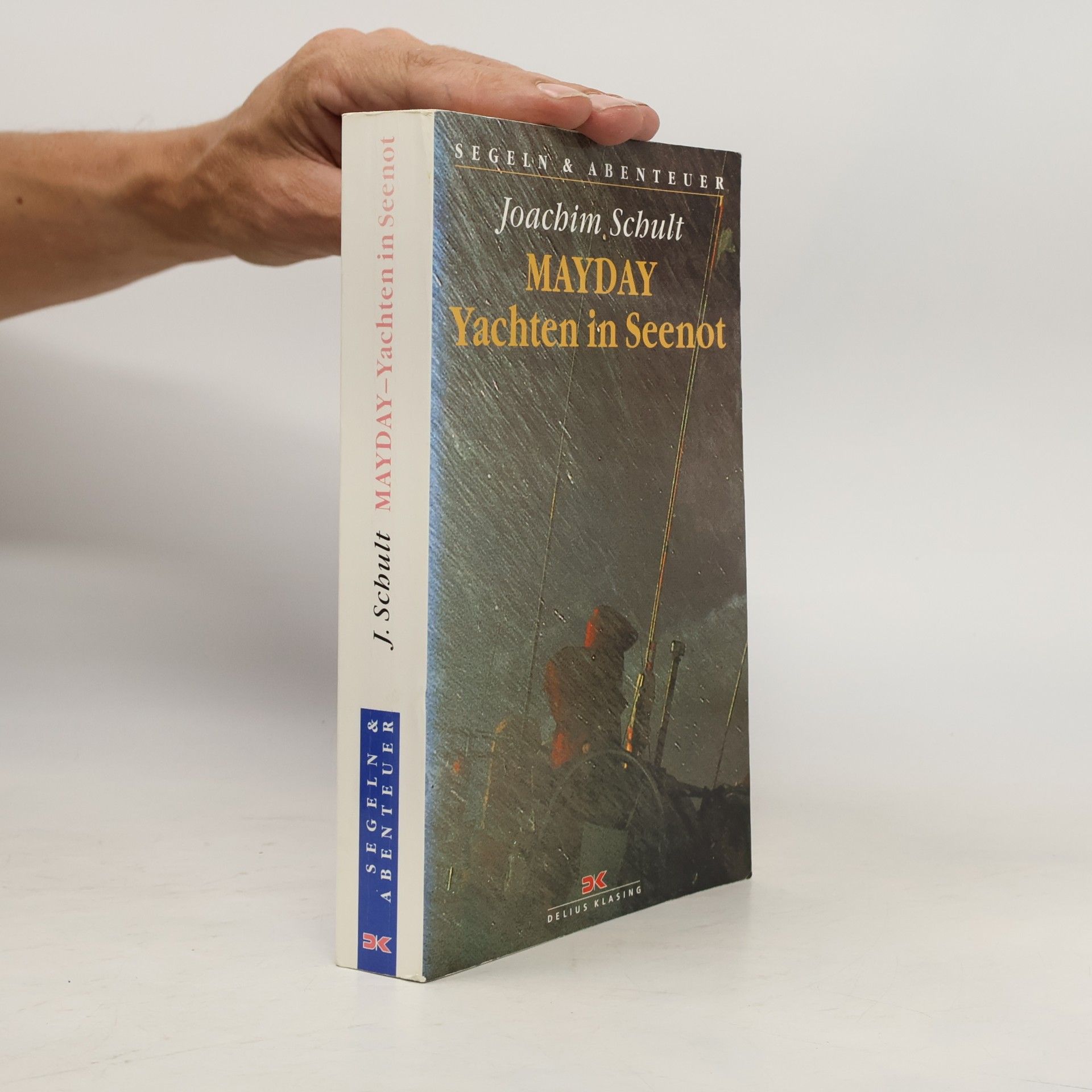 Joachim Schult Mayday - Yachten in Seenot