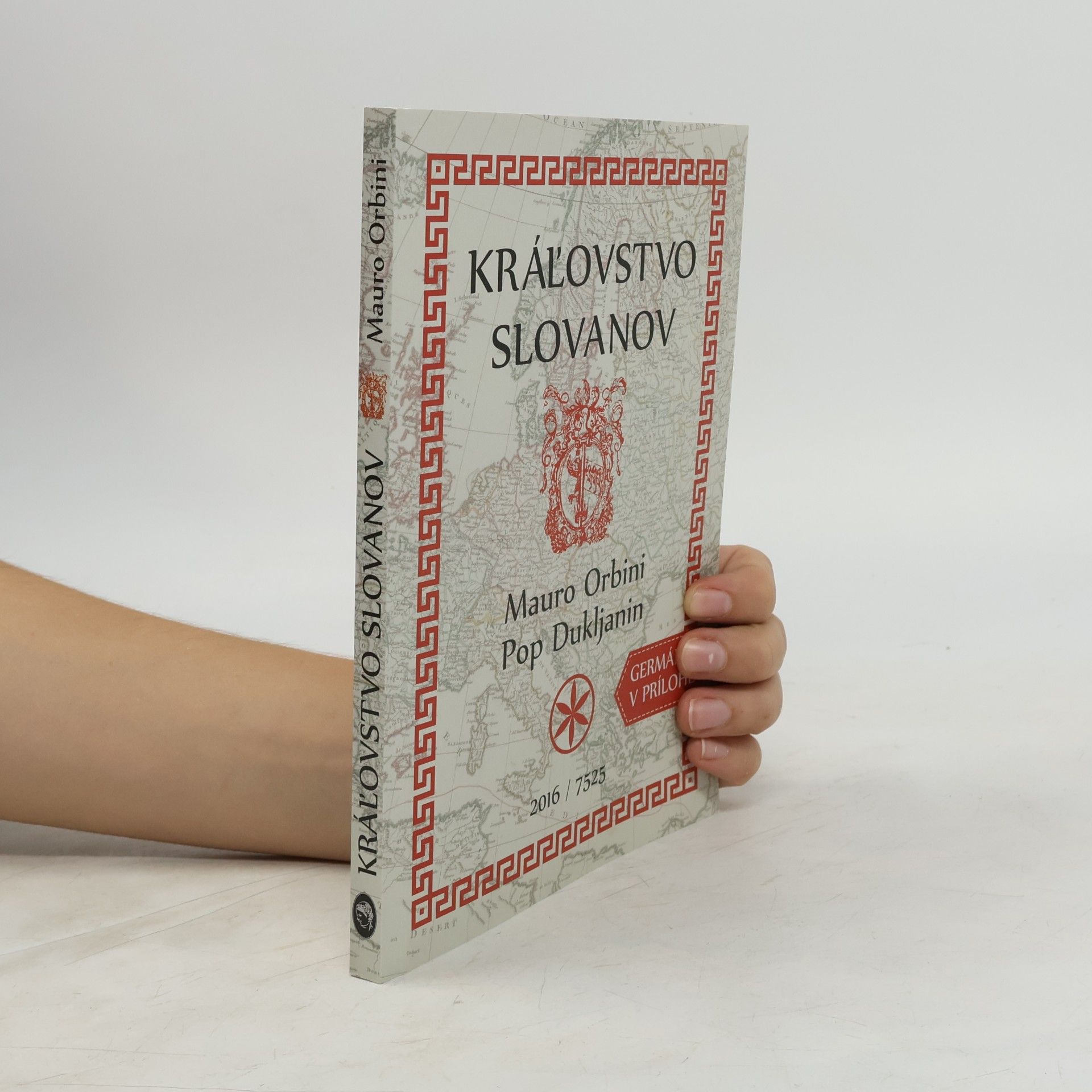 Mavro Orbini Kráľovstvo Slovanov