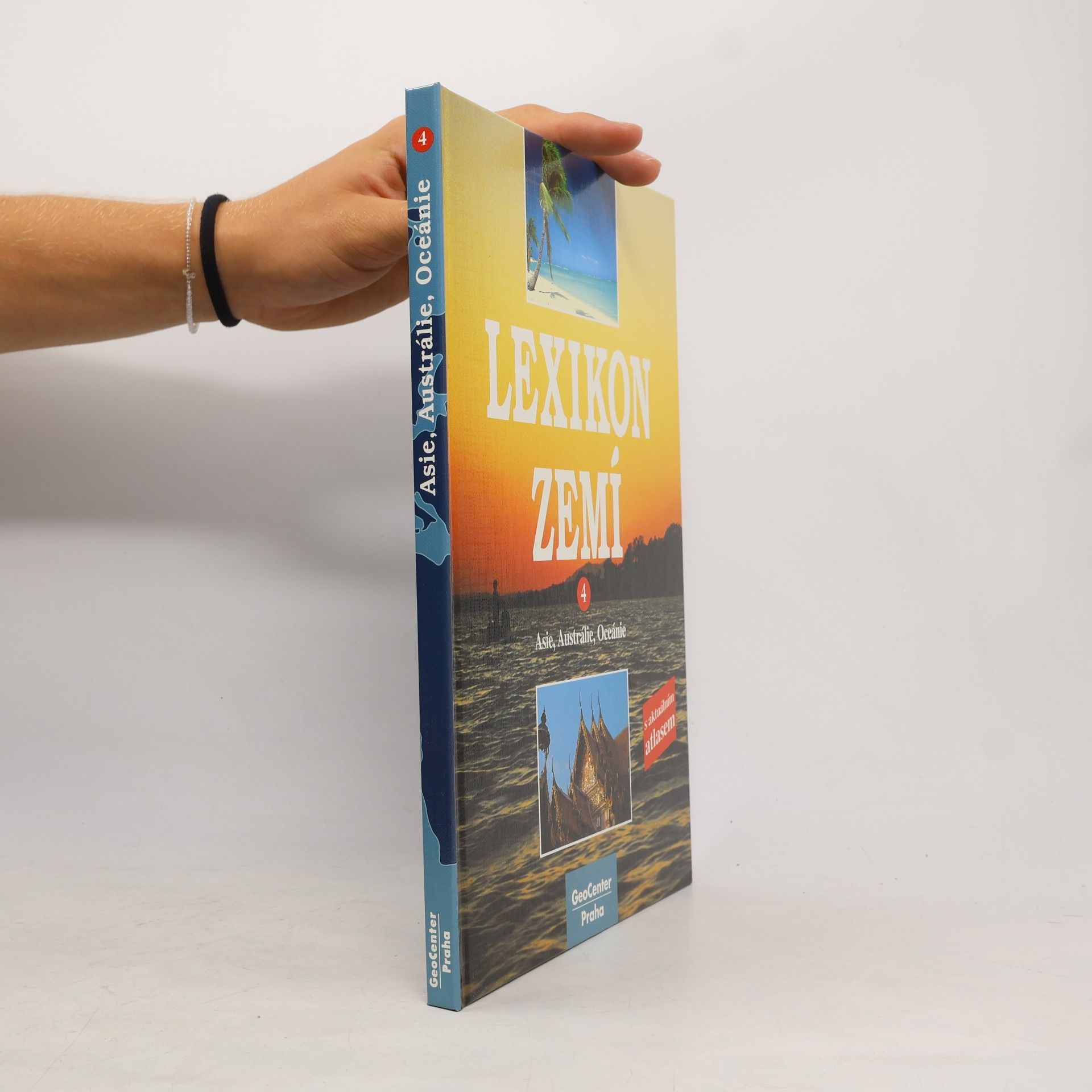 Various authors Lexikon zemí 4. Asie, Austrálie, Oceánie