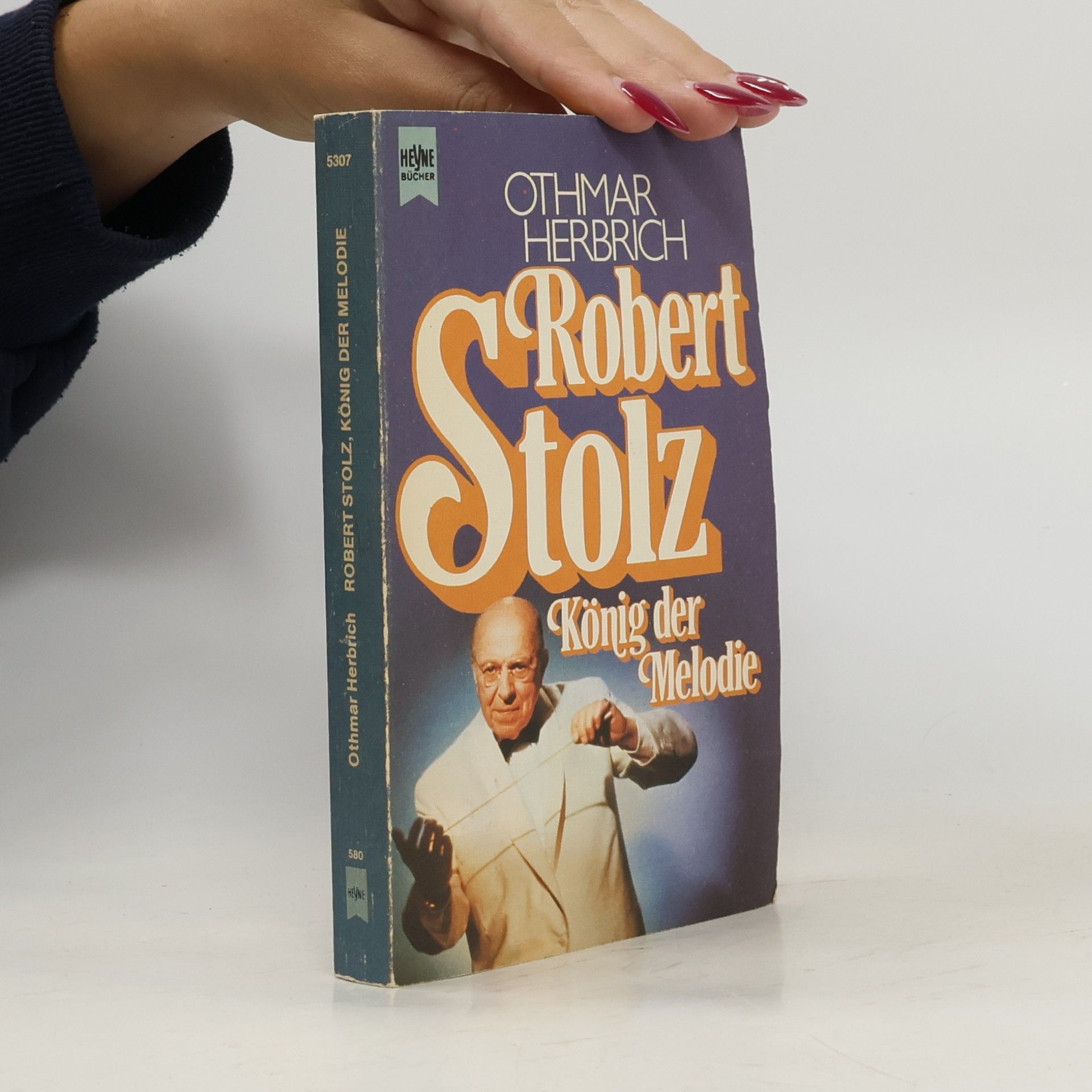 Othmar Herbrich Robert Stolz, König der Melodie