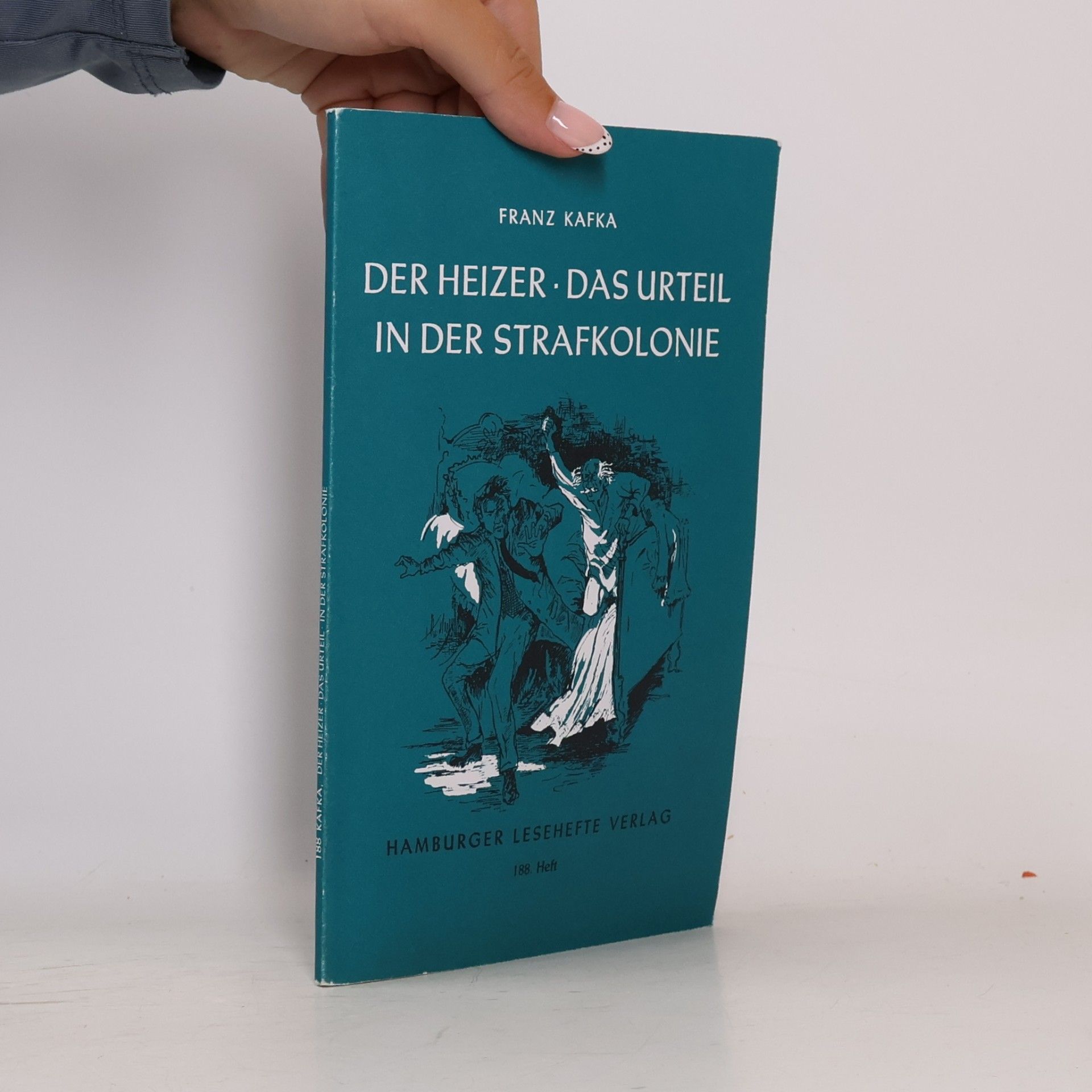 Franz Kafka Der Heizer. Das Urteil. In der Strafkolonie.
